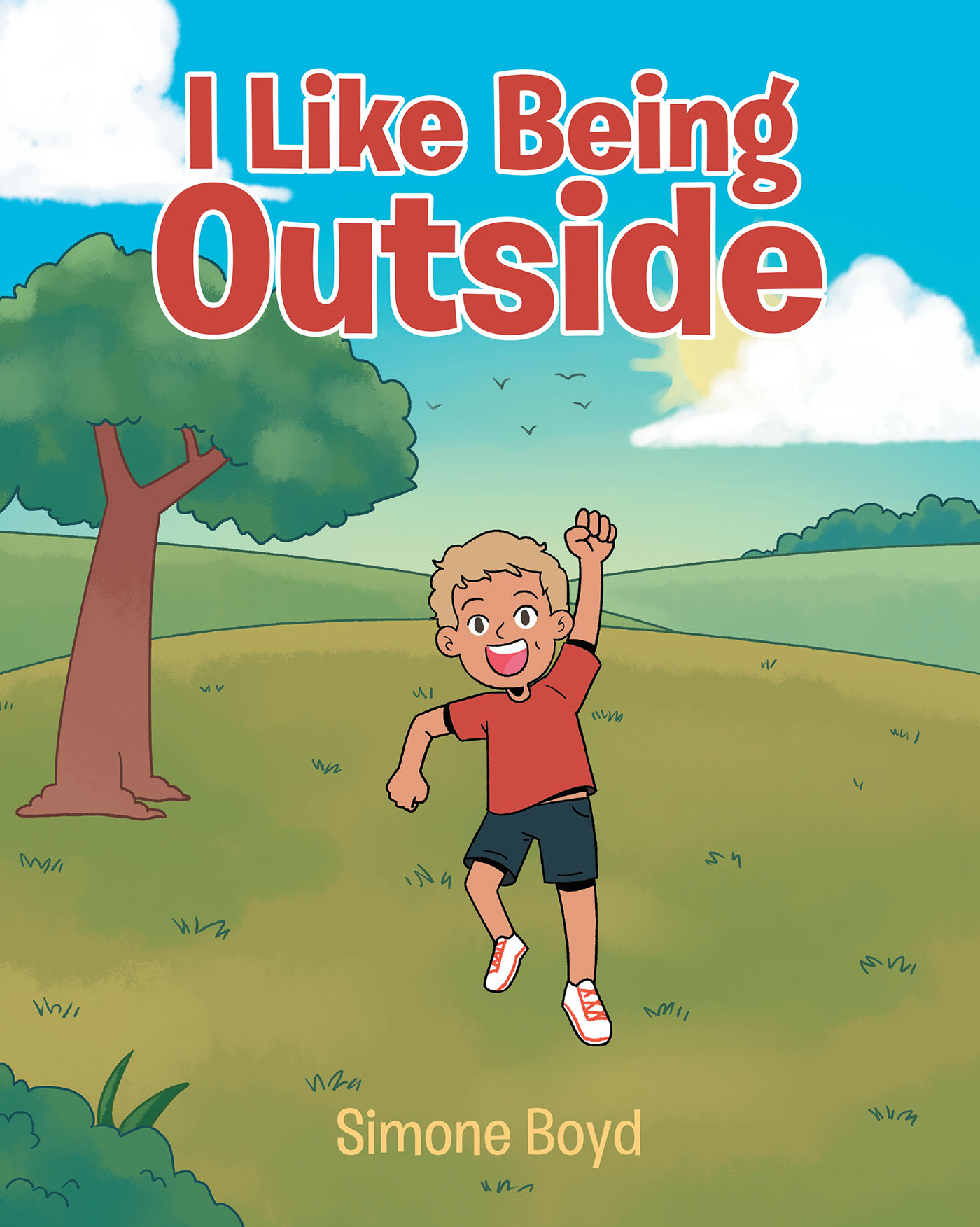 Author Simone Boyd’s New Book, "I Like Being Outside," is an Engaging Children’s Story That Celebrates All of the Fun to be Had Outdoors