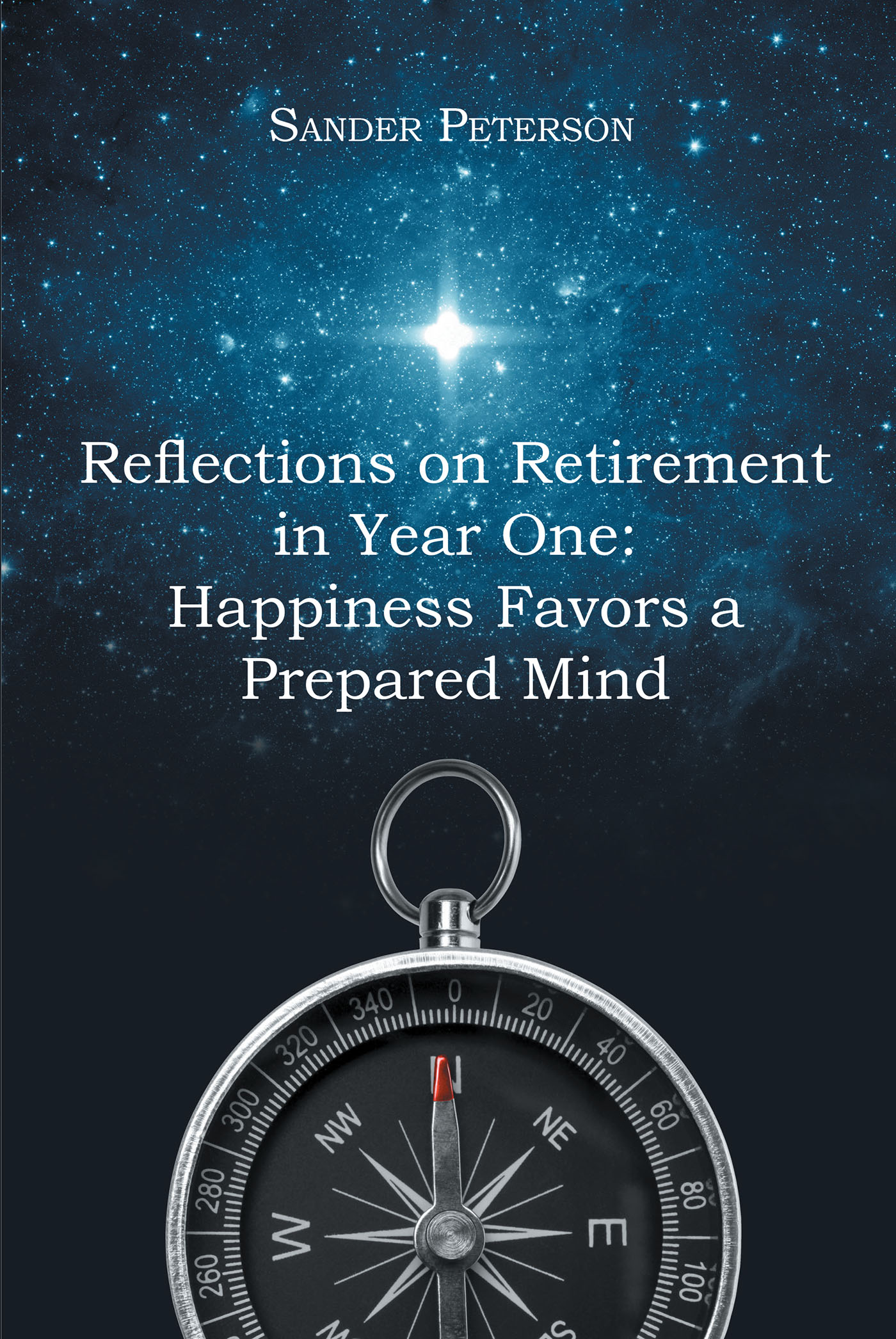 Author Sander Peterson’s New Book, "Reflections on Retirement in Year One," is a Book to Help Prepare Those Ready to Transition Into Retirement