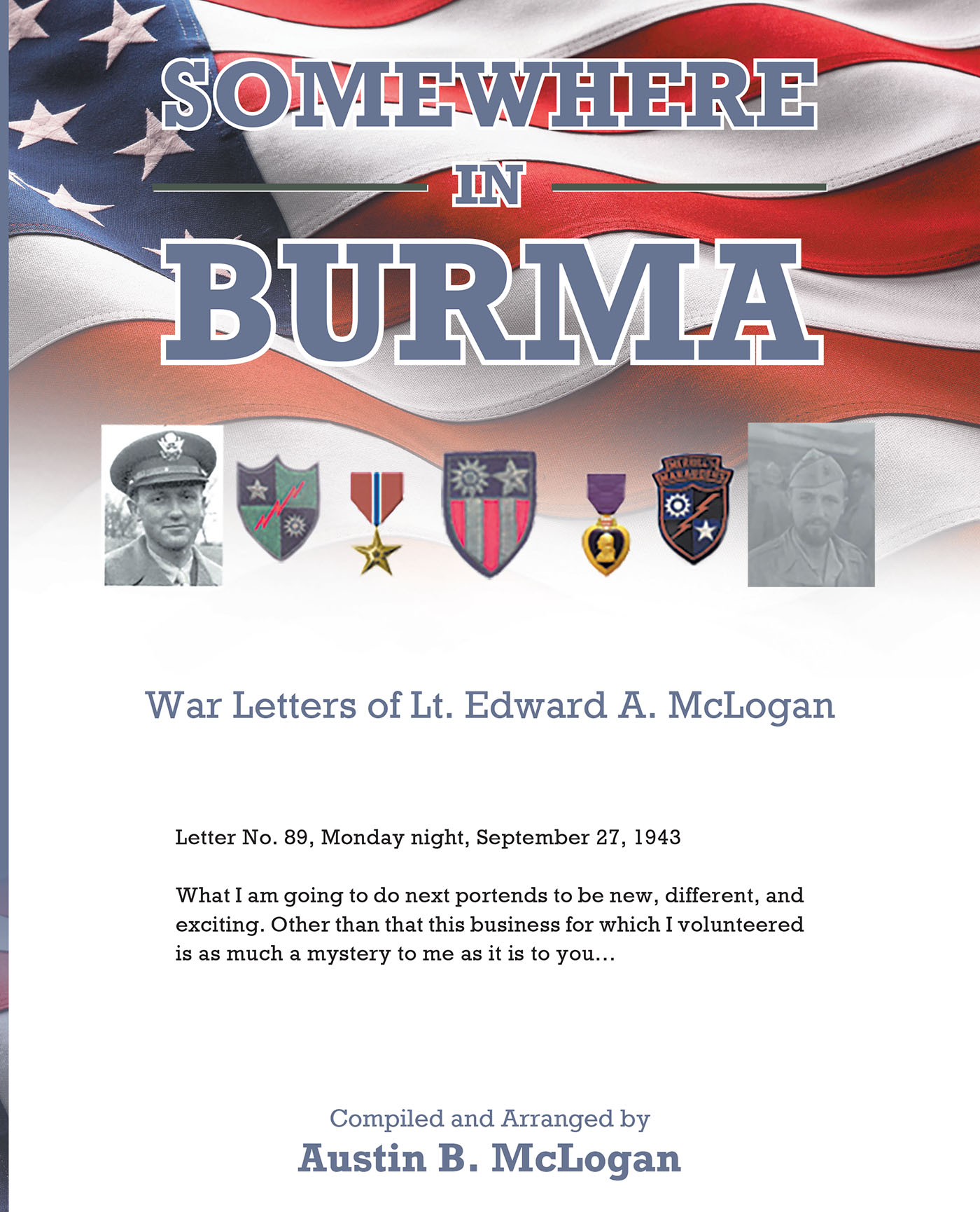 Author Austin B. McLogan’s New Book, "Somewhere in Burma," Holds a Series of Letters from the Author’s Uncle on the Frontlines of the Southeast Asian Theater of WWII