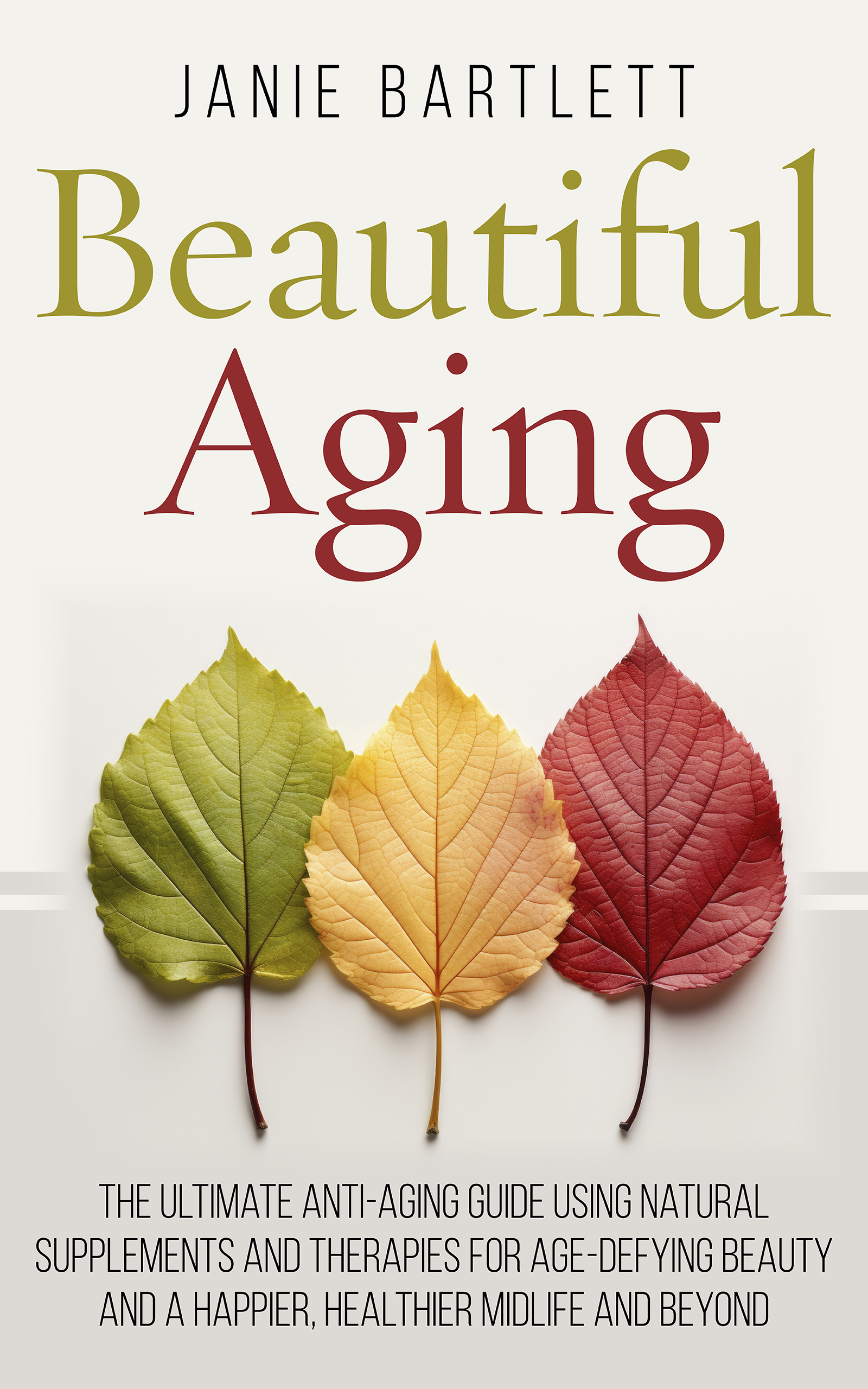 Unlock Ageless Beauty and Wellness: "Beautiful Aging" Reveals the Ultimate Guide for Women Over 50