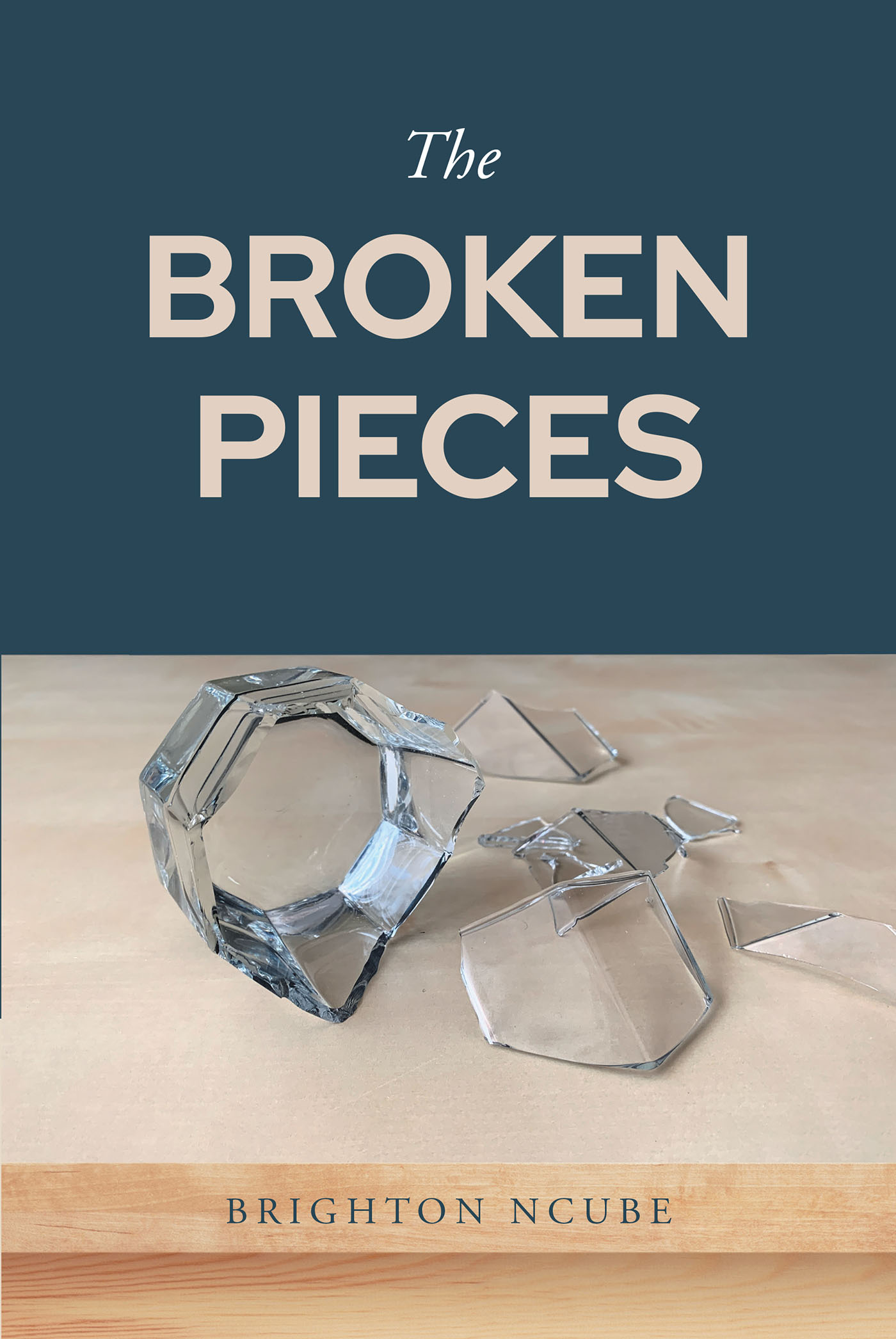 Author Brighton Ncube’s New Book, "The Broken Pieces," Explores How the Author’s Life Has Led Him to a Lasting Relationship with God Through His Steadfast Faith