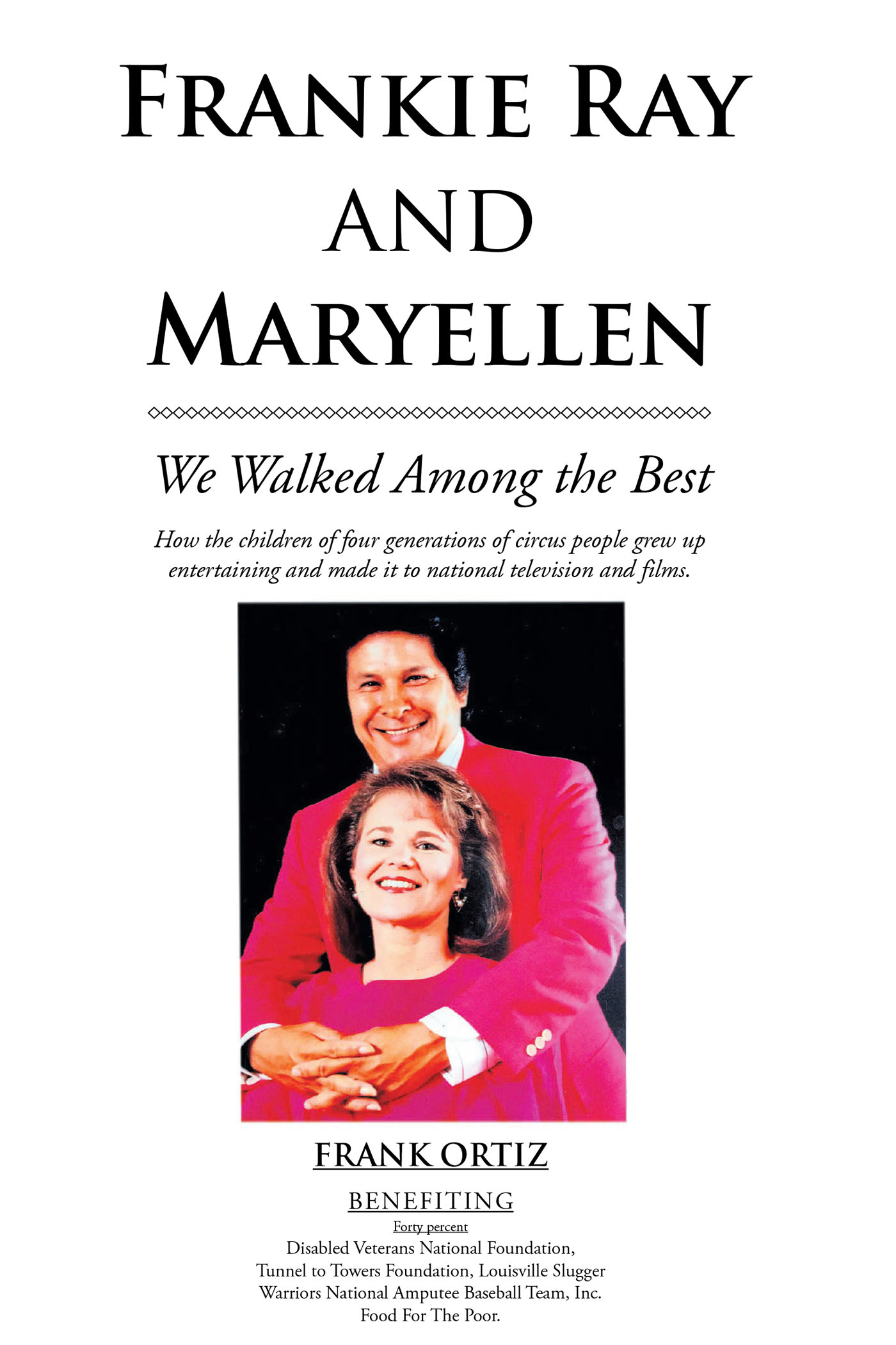 Author Frank Ortiz’s New Book, "Frankie Ray and Maryellen: We Walked Among the Best," Follows the Author’s Impressive and Storied Career
