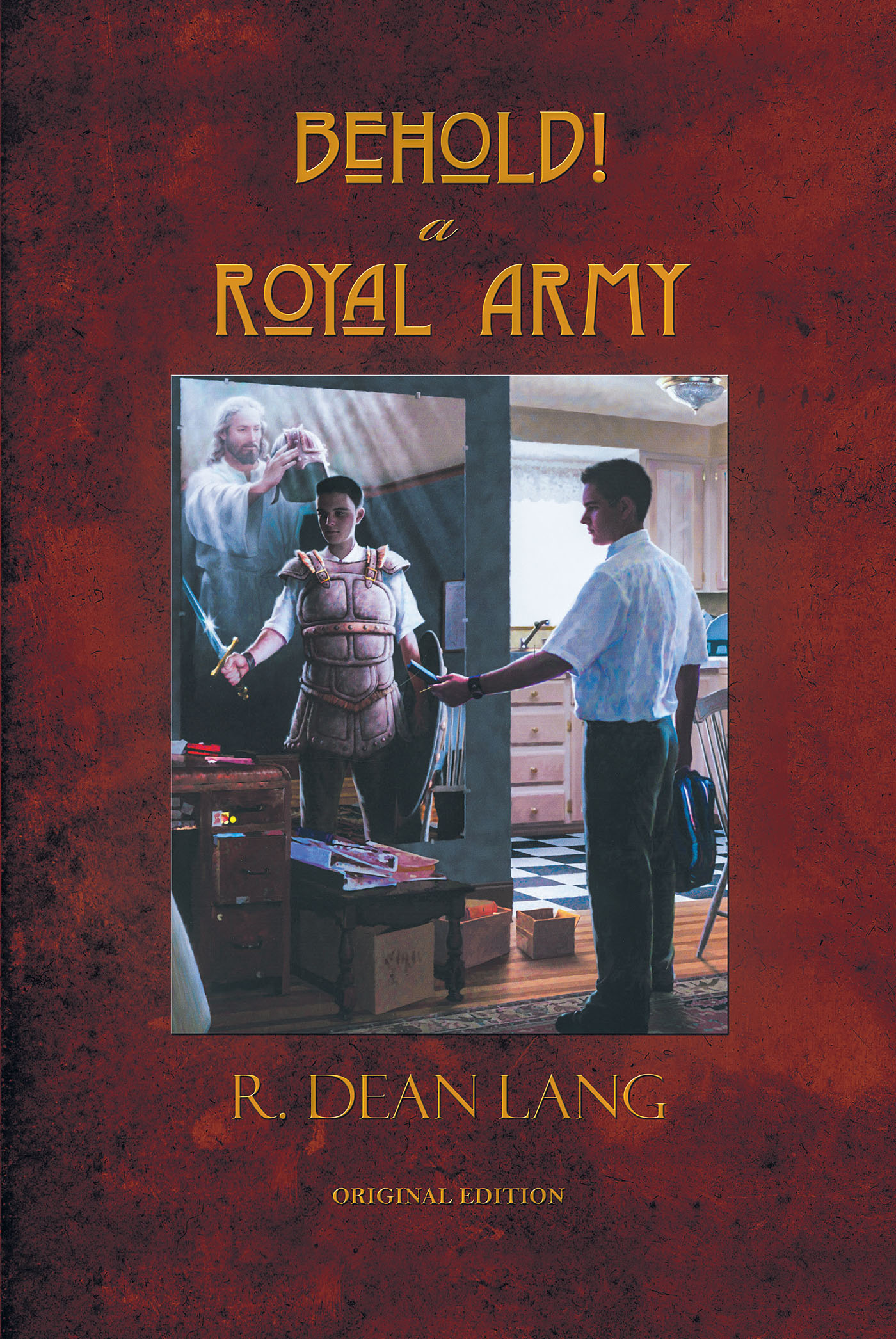 R. Dean Lang’s Newly Released "Behold! A Royal Army" is an Encouraging Message of the Need to Find and Cherish a Relationship with God