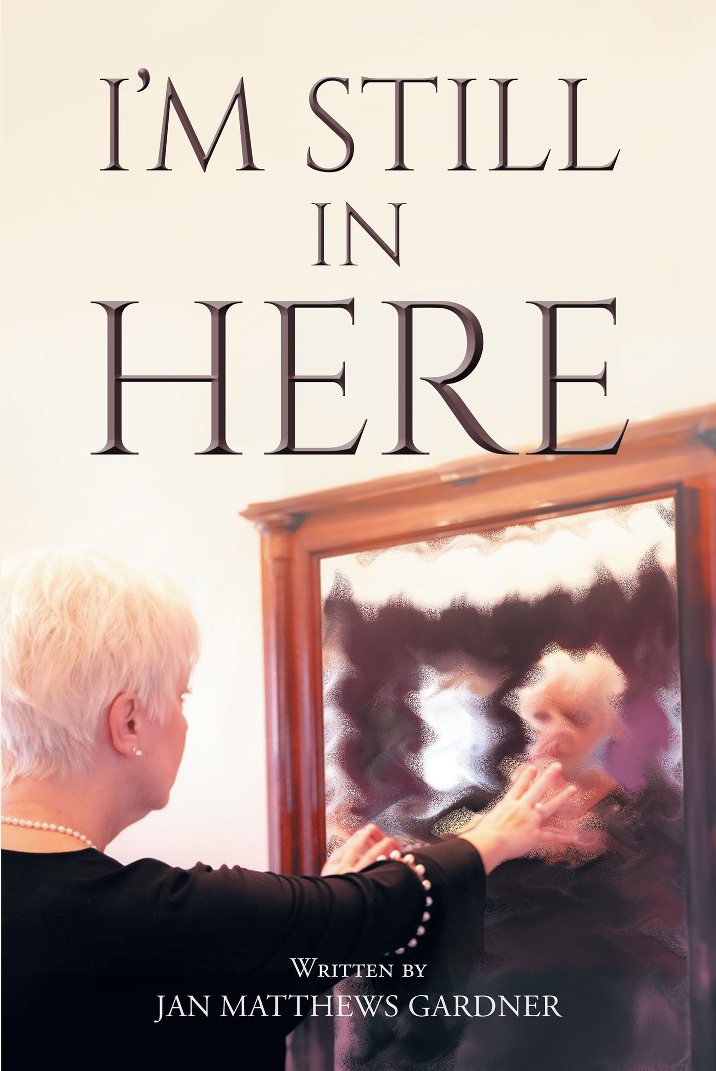 Author Jan Matthews Gardner’s New Book, "I'm Still In Here," Reveals How the Lord Provided Strength to the Author Following a Life-Changing Brain Injury