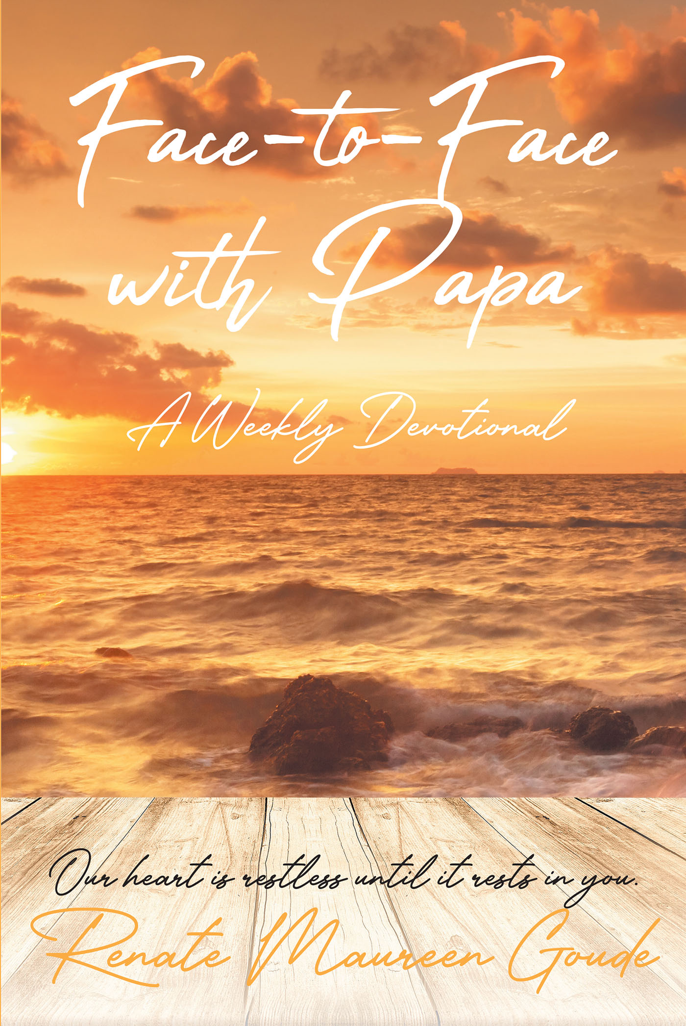 Author Renate Maureen Goude’s New Book, “Face-to-Face with Papa: A Weekly Devotional,” Offers a Highly Devoted Reset to All the Lovers of God