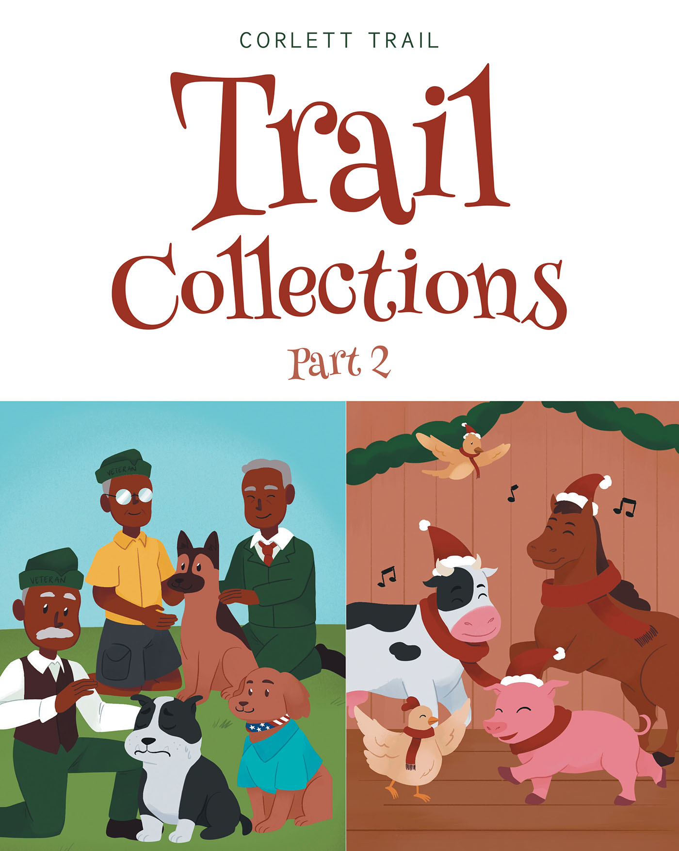 Author Corlett Trail’s New Book, "Trail Collections Part 2," is a Fun and Exciting Children’s Book That Contains Five Charming Tales for Readers of All Ages