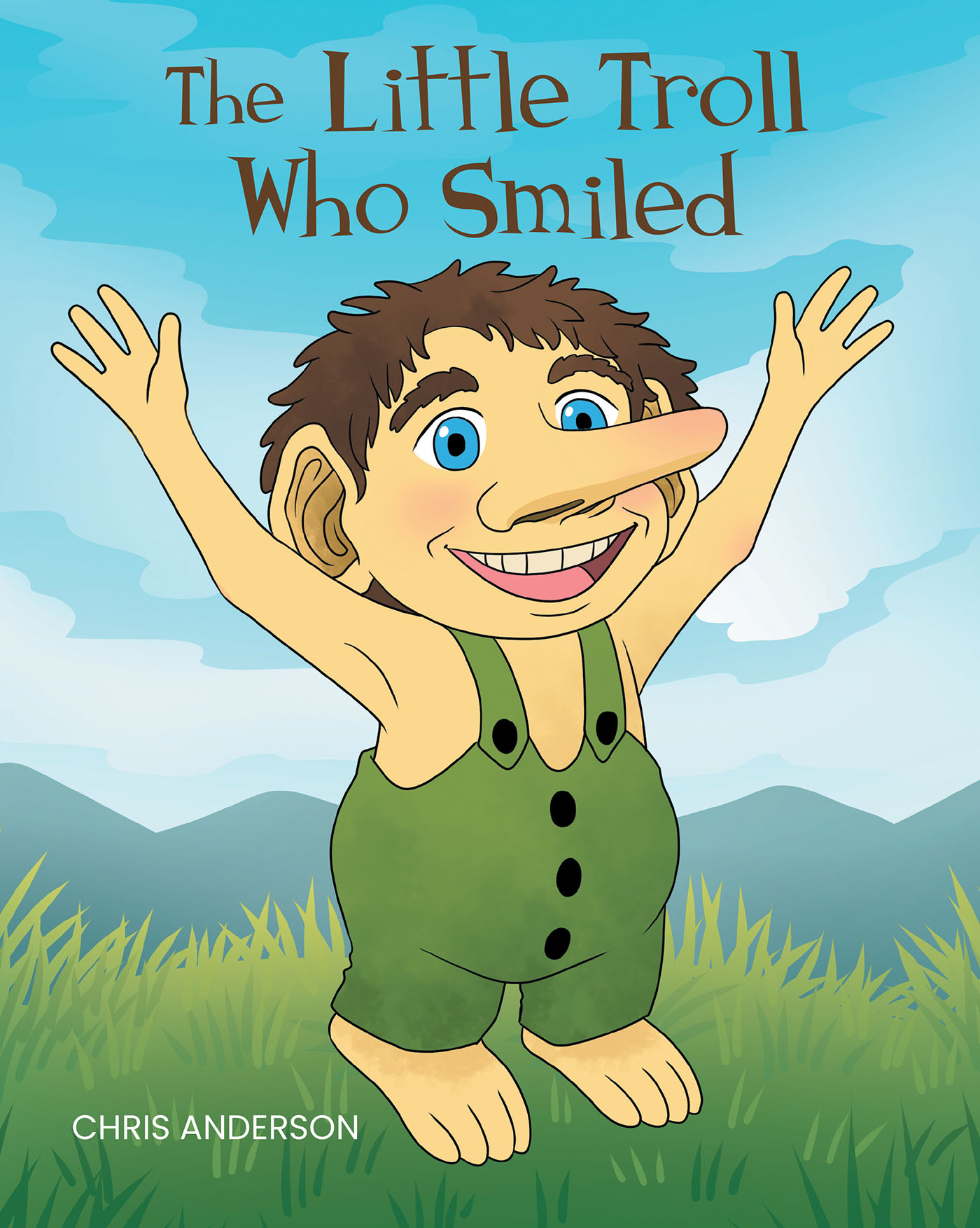 Author Chris Anderson’s New Book, "The Little Troll Who Smiled," is a Poignant Story About Learning to Accept Others Even if They Look a Bit Different from Everyone Else