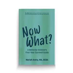 ABA Technologies Announces Book Release: "Now What? A Behavior Analyst’s First-Year Survival Guide"