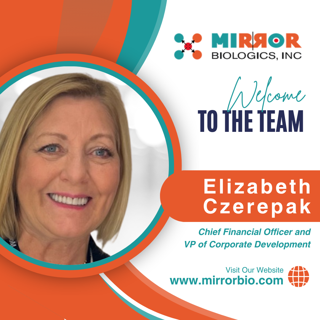 Mirror Biologics, Inc. Appoints Elizabeth Czerepak as Chief Financial Officer and VP Corporate Development