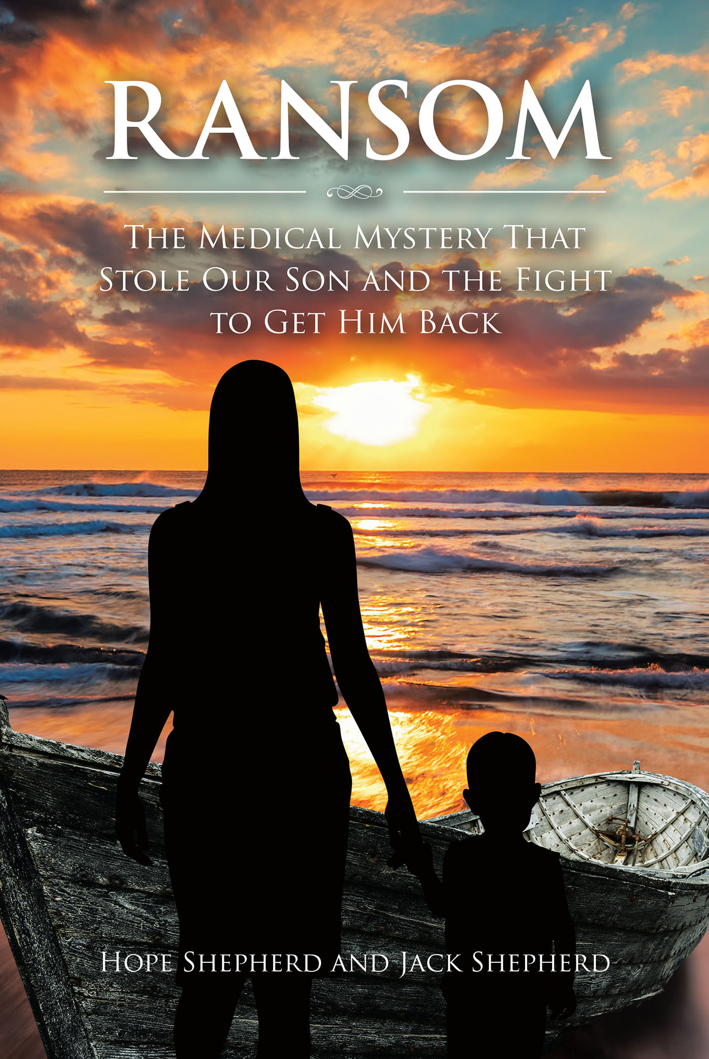 Authors Hope Shepherd and Jack Shepherd’s New Book, "Ransom," Recounts the True Story of Hope’s Fight to Solve the Medical Mystery Her Son Jack Was Experiencing