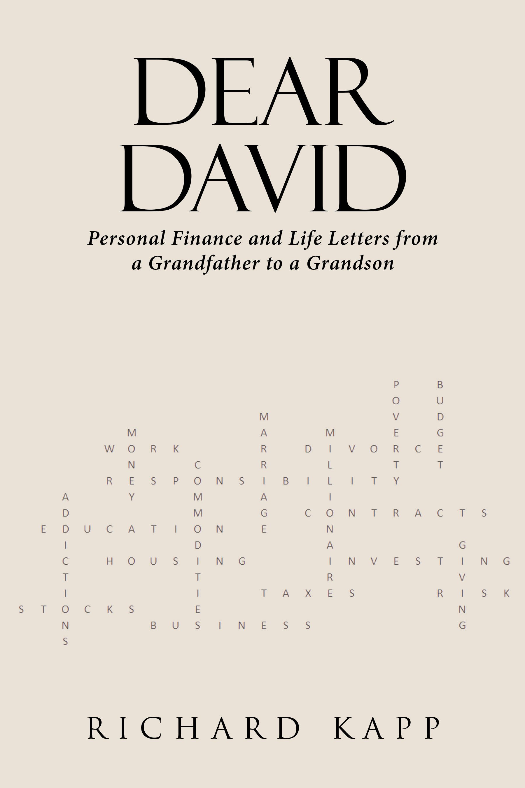 Author Richard Kapp’s New Book, "Dear David," is a Collection of Letters Holding Valuable Life Lessons That Have Been Passed Down from the Author to His Grandson