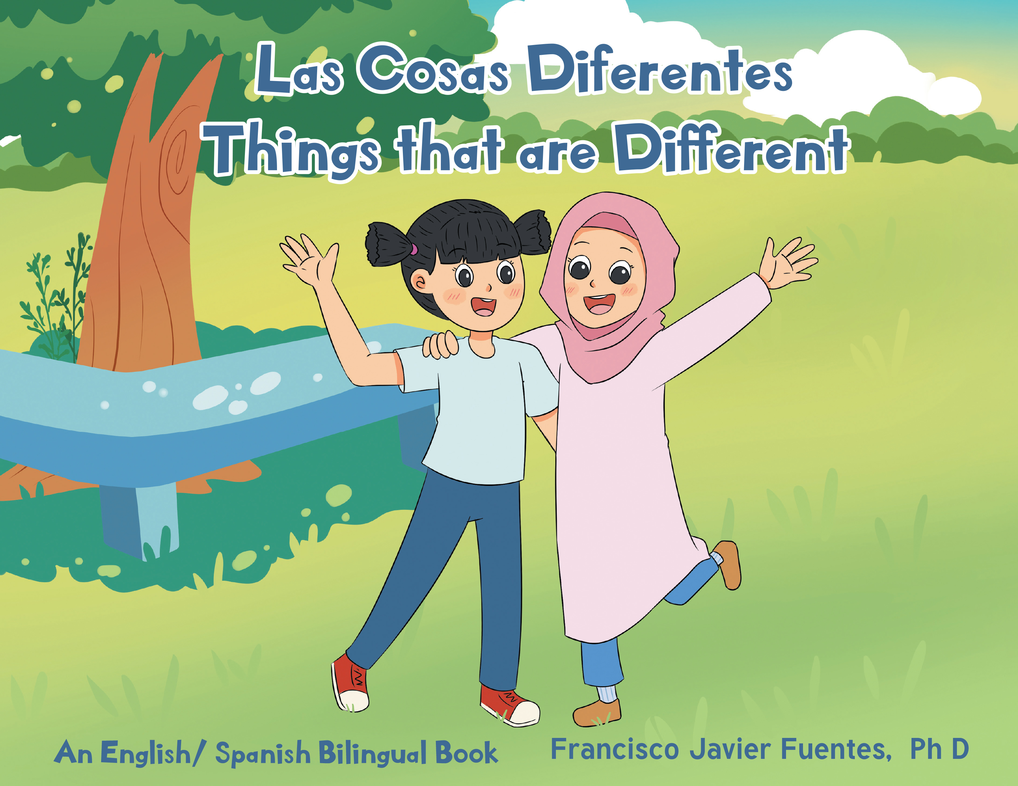 Francisco Javier Fuentes, Ph D’s New Book, “Las Cosas Diferente: Things that are Different,” Explores How Being Different Doesn't Make Someone Better or Worse Than Others