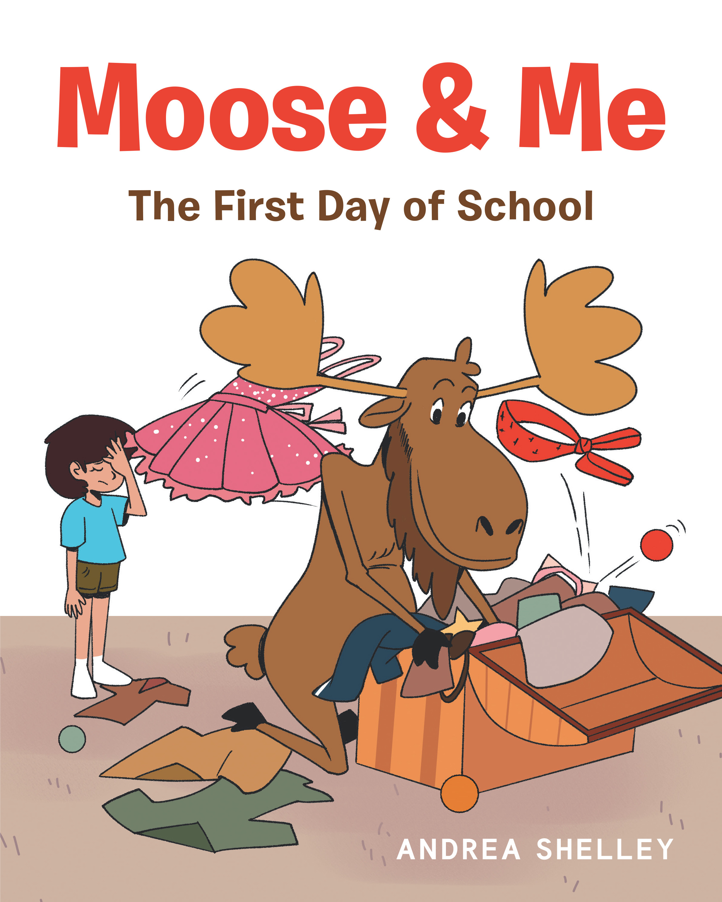 Author Andrea Shelley’s New Book, "Moose & Me: The First Day of School," is a Children’s Book That Addresses the Uncertainty of Going to School for the First Time