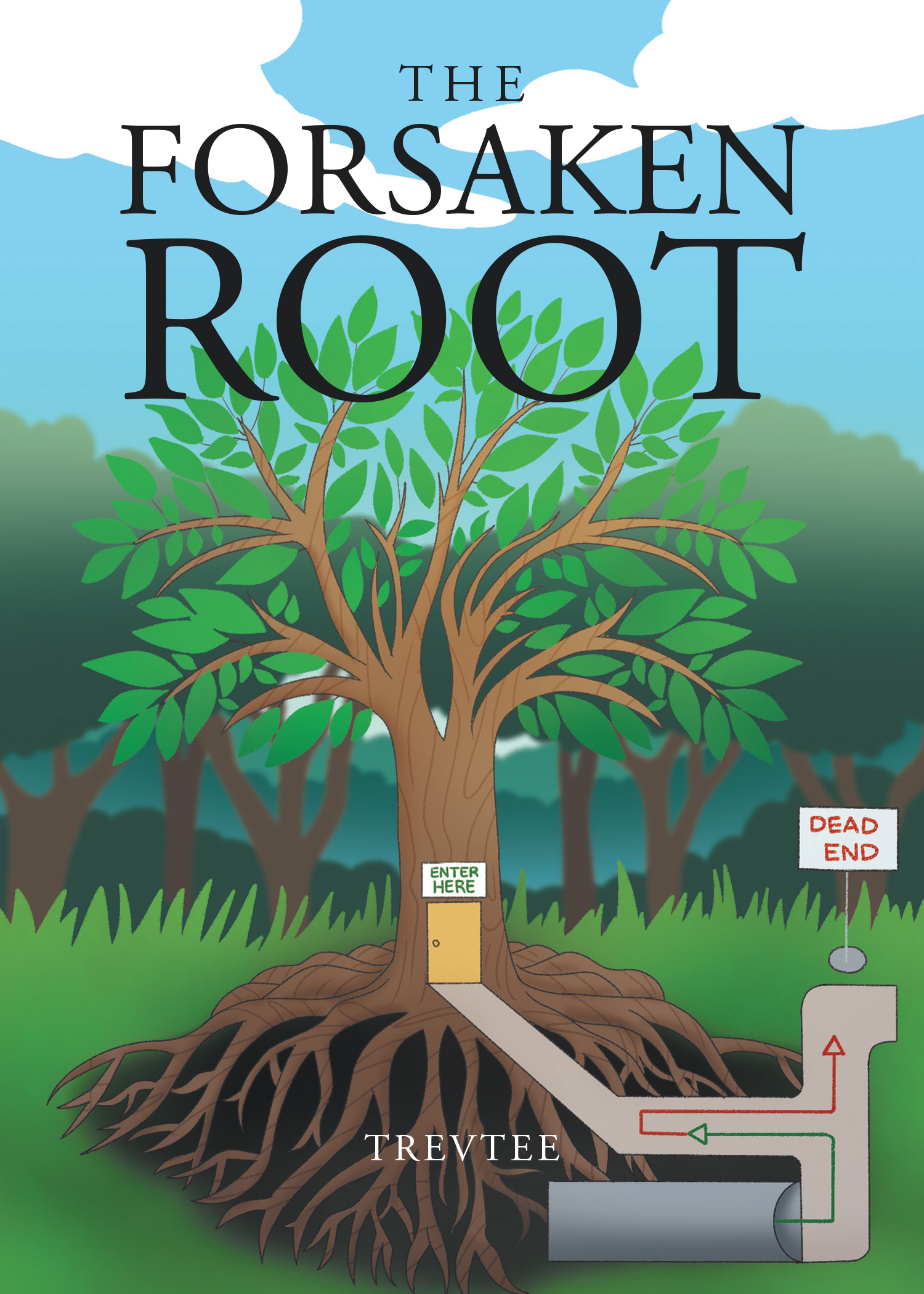 Author Trevtee’s New Book, "The Forsaken Root," is a Spiritual Work That Brings God Into the Hearts and Minds of Readers Looking for Enlightenment
