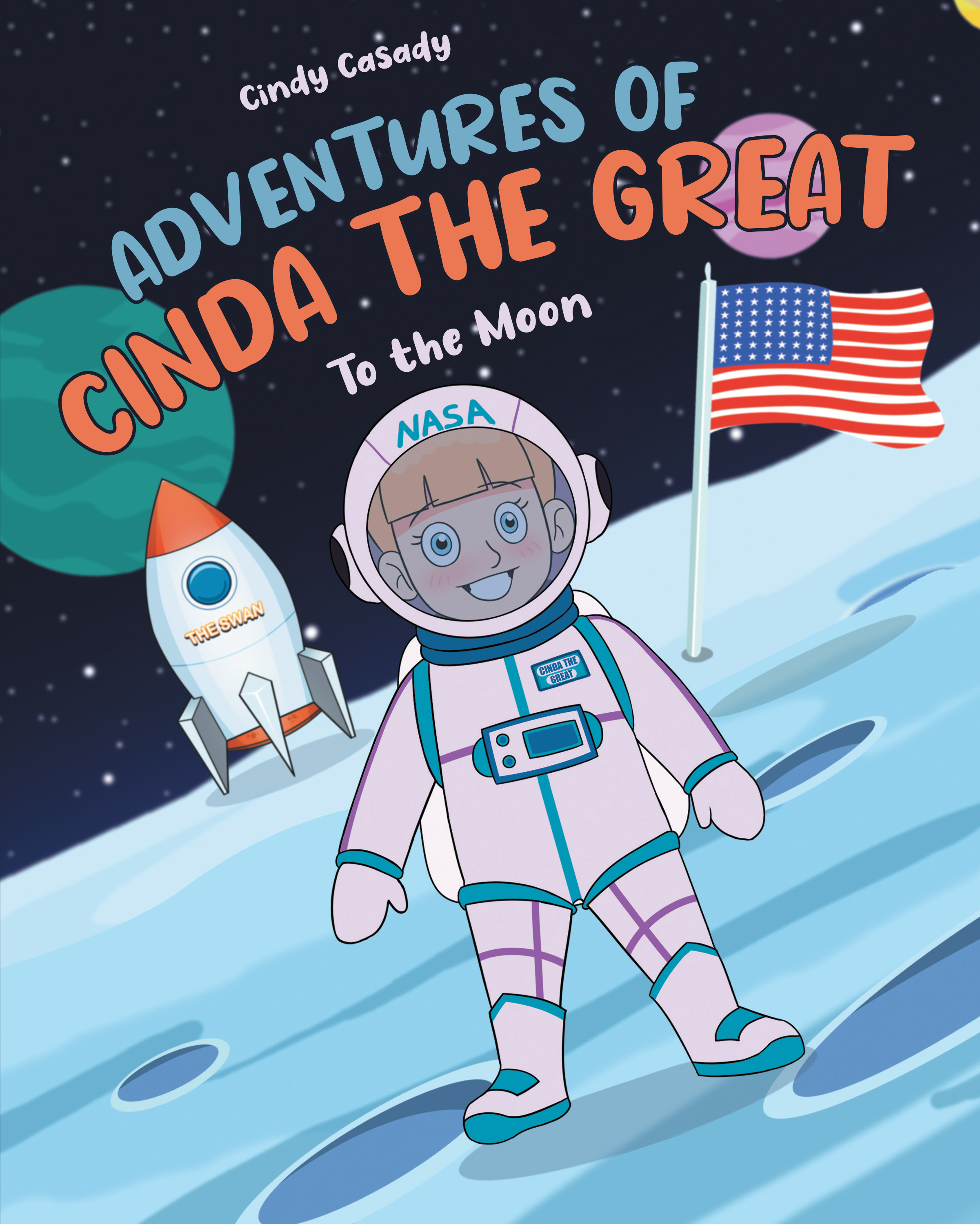 Author Cindy Casady’s New Book, “Adventures of Cinda the Great: To the Moon,” is a Riveting Story of One Girl’s Incredible Journey Using Her Imagination