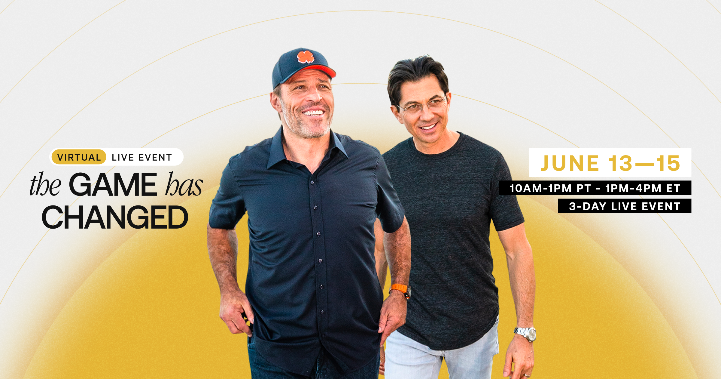 Get Your Free Ticket to the 3-Day "The Game Has Changed Event" with Tony Robbins, Dean Graziosi and Special Surprise Guests