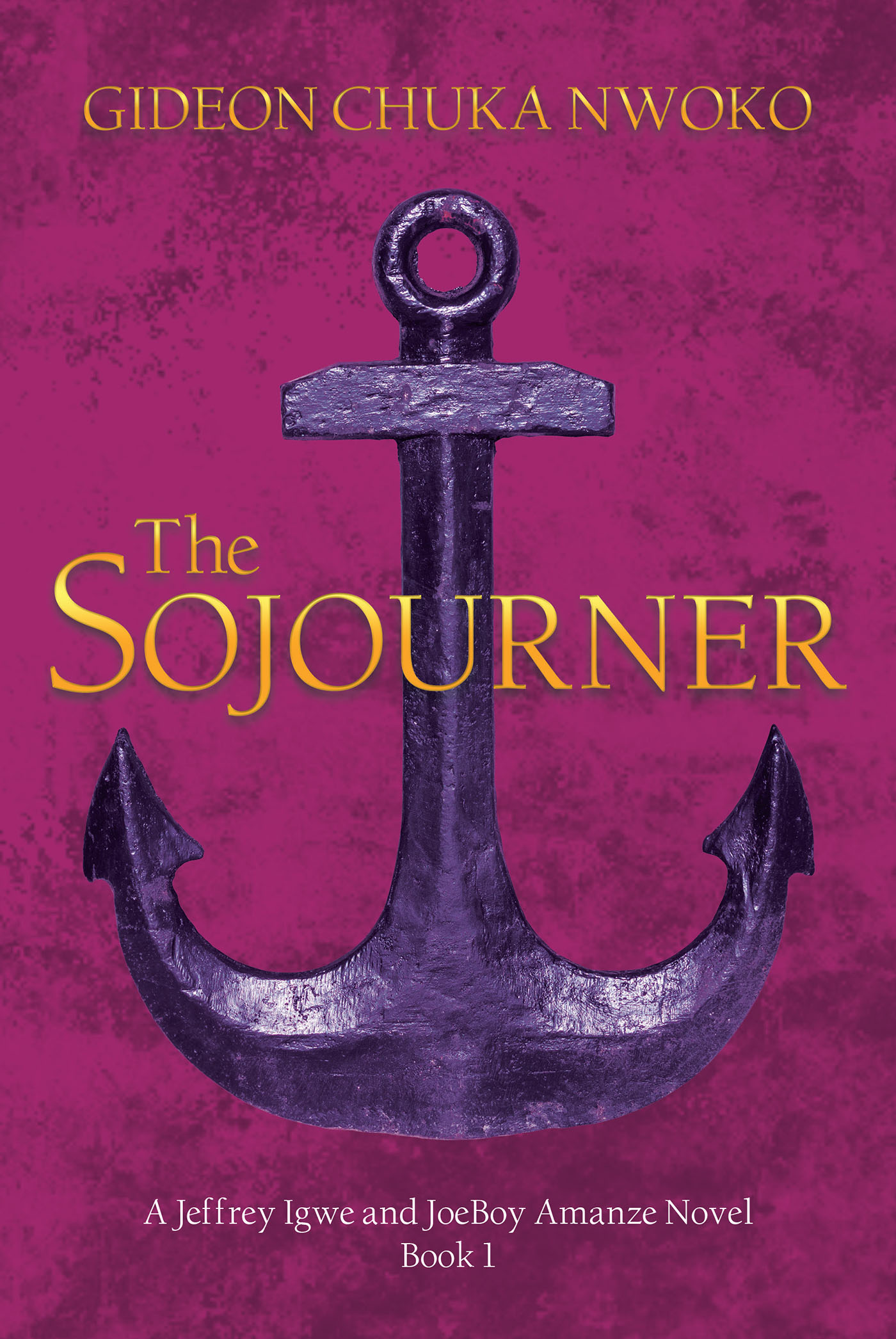 Author Gideon Chuka Nwoko’s New Book, "The Sojourner," is a Compelling Historical Fiction Following Two Friends and Their Lives in Post-Civil War Nigeria