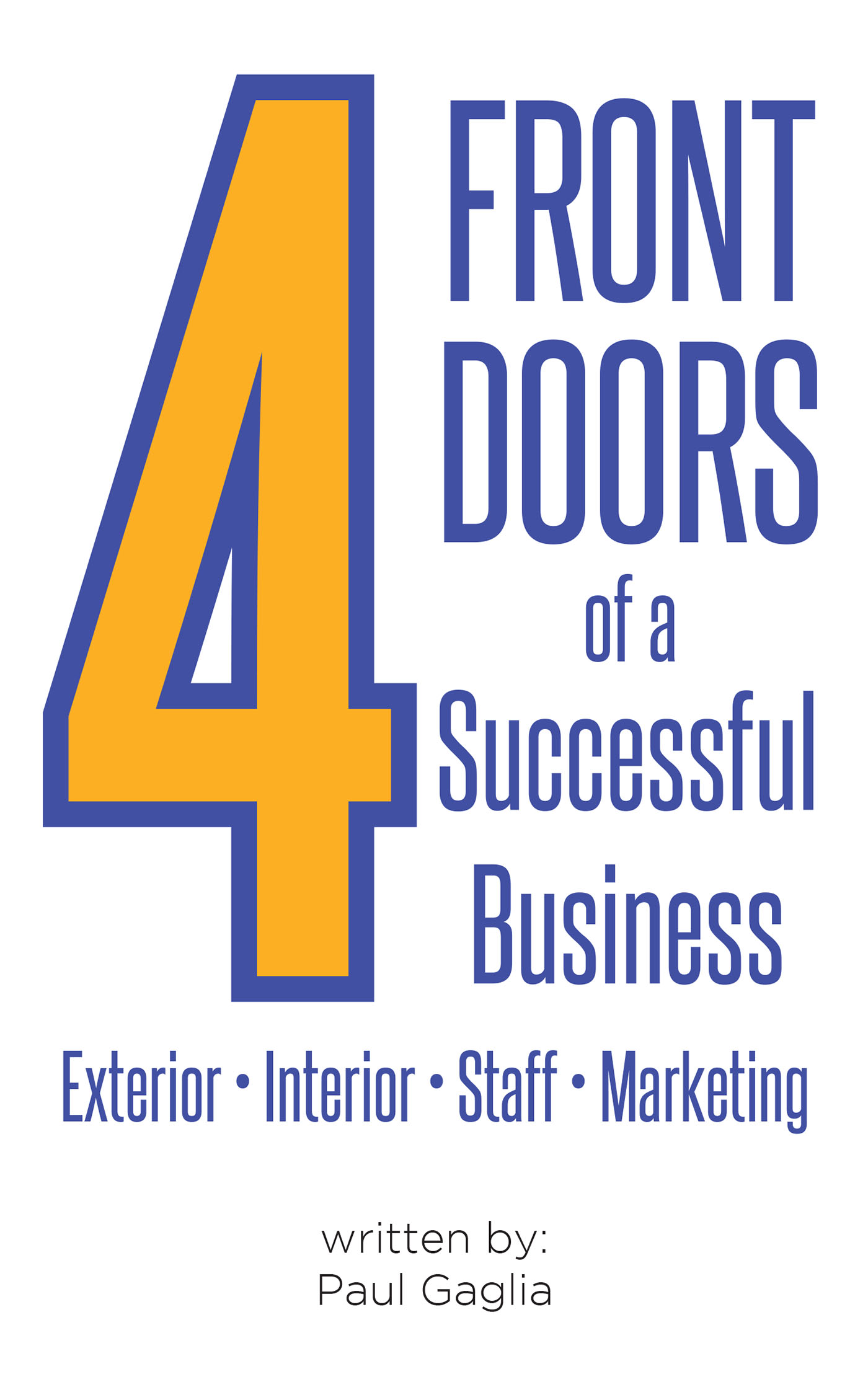 Author Paul Gaglia’s New Book, "4 Front Doors of a Successful Business," Offers Essential and Endlessly Invaluable Guidance for All Entrepreneurs