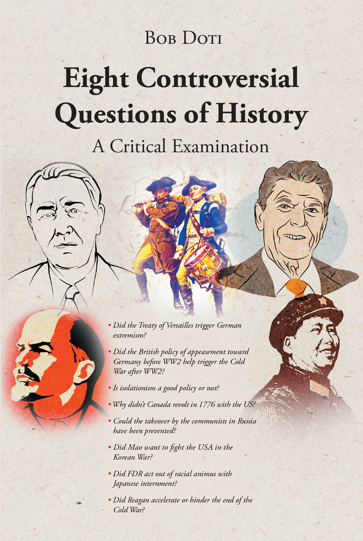 Author Bob Doti’s New Book, "Eight Controversial Questions of History: A Critical Examination," is a Compelling Series Exploring Key Themes in History and Politics