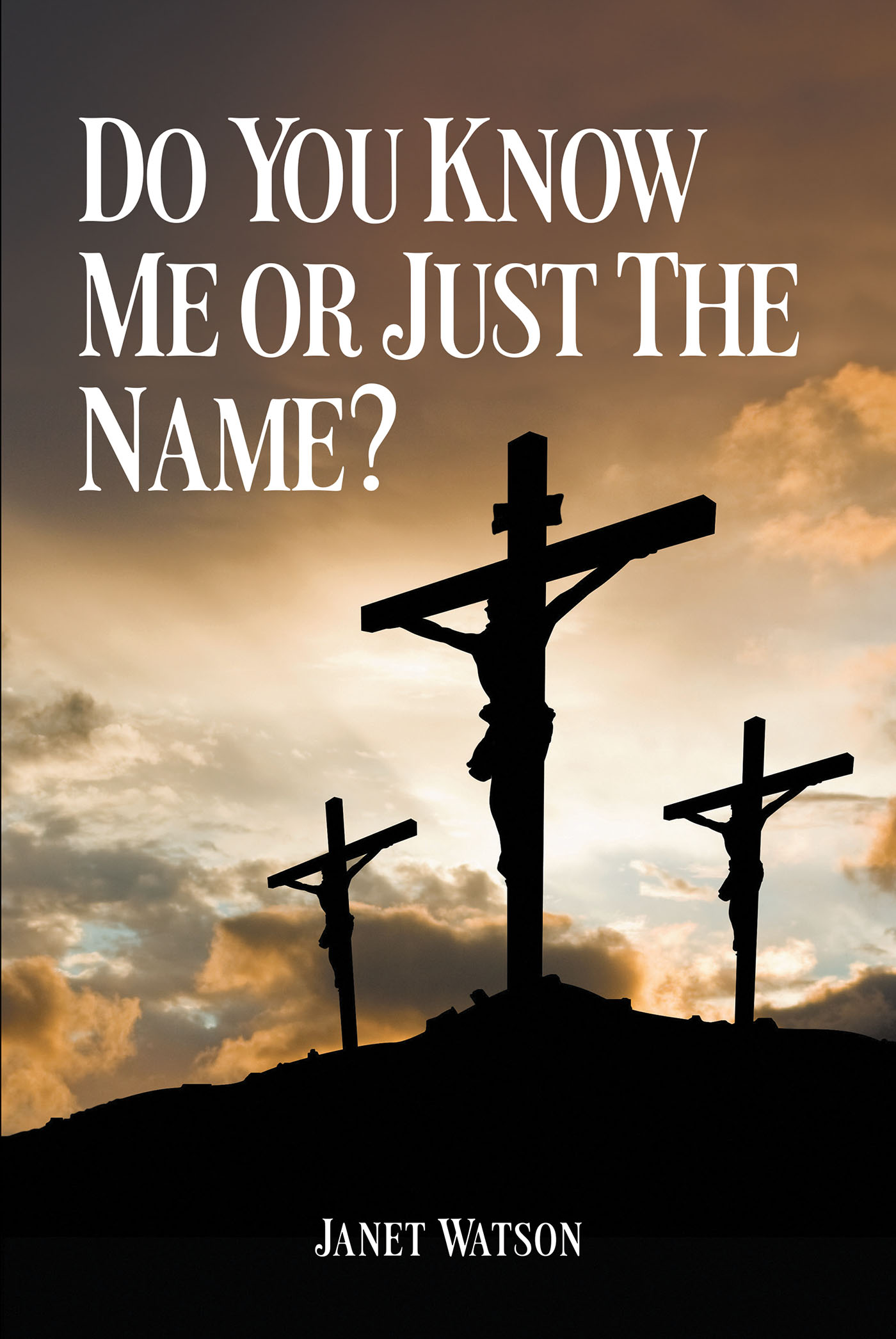 Janet Watson’s Newly Released "Do You Know Me or Just the Name?" is an Enlightening Exploration of Faith