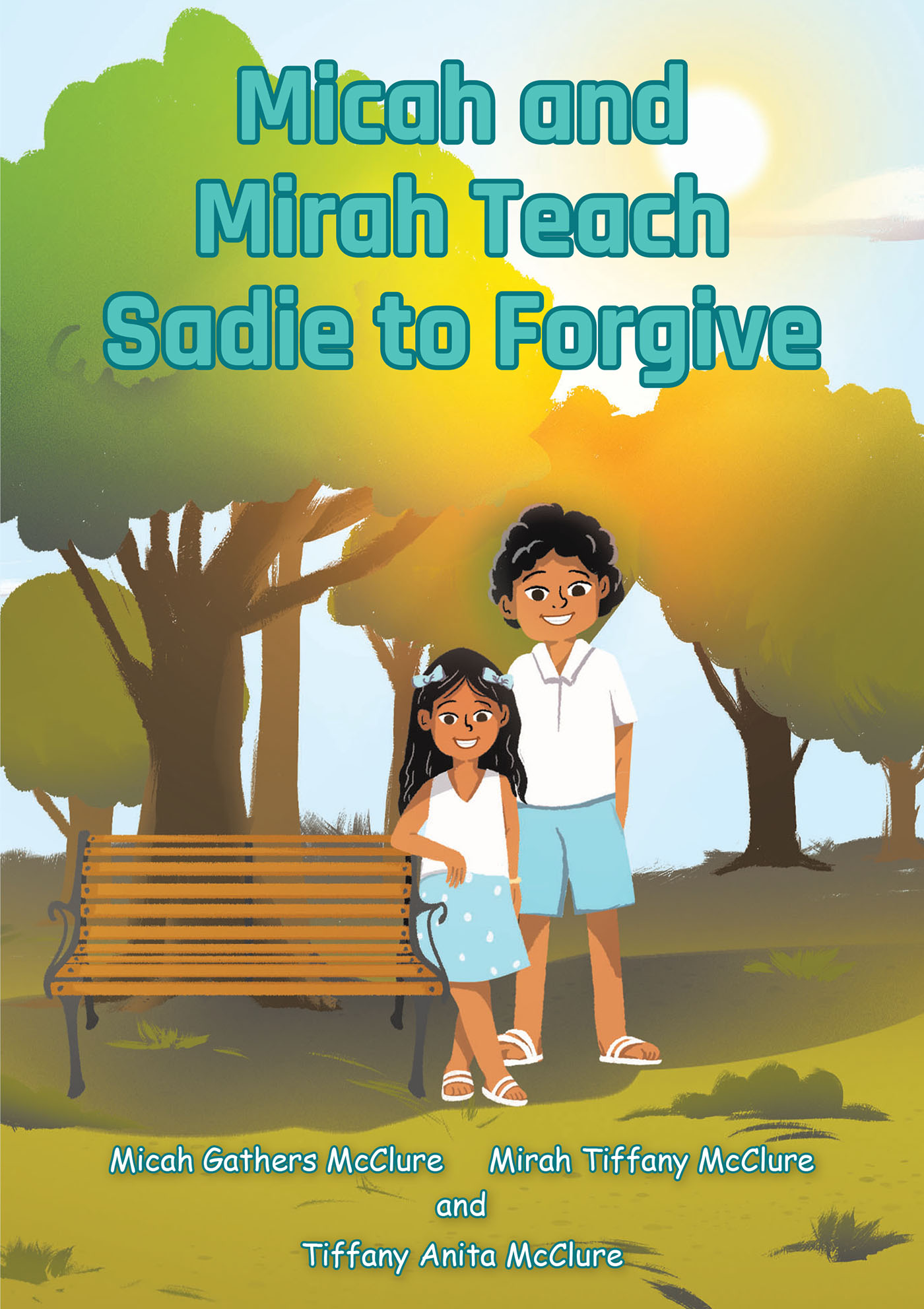 Micah Gathers McClure, Mirah Tiffany McClure, and Tiffany Anita McClure’s Newly Released “Micah and Mirah Teach Sadie to Forgive” is a Heartfelt Lesson