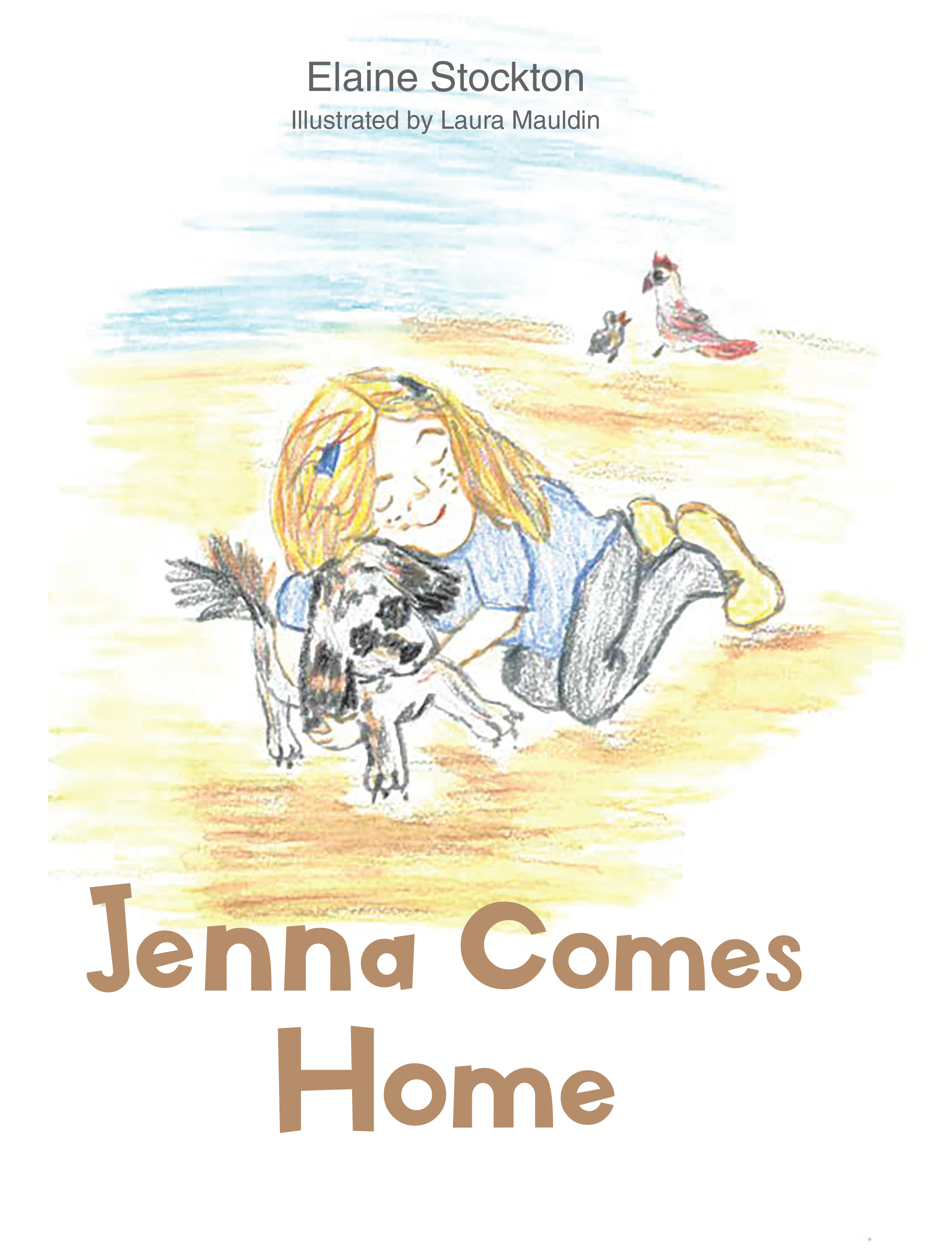 Elaine Stockton’s Newly Released "Jenna Comes Home" is a Heartwarming Journey of Friendship and Adventure