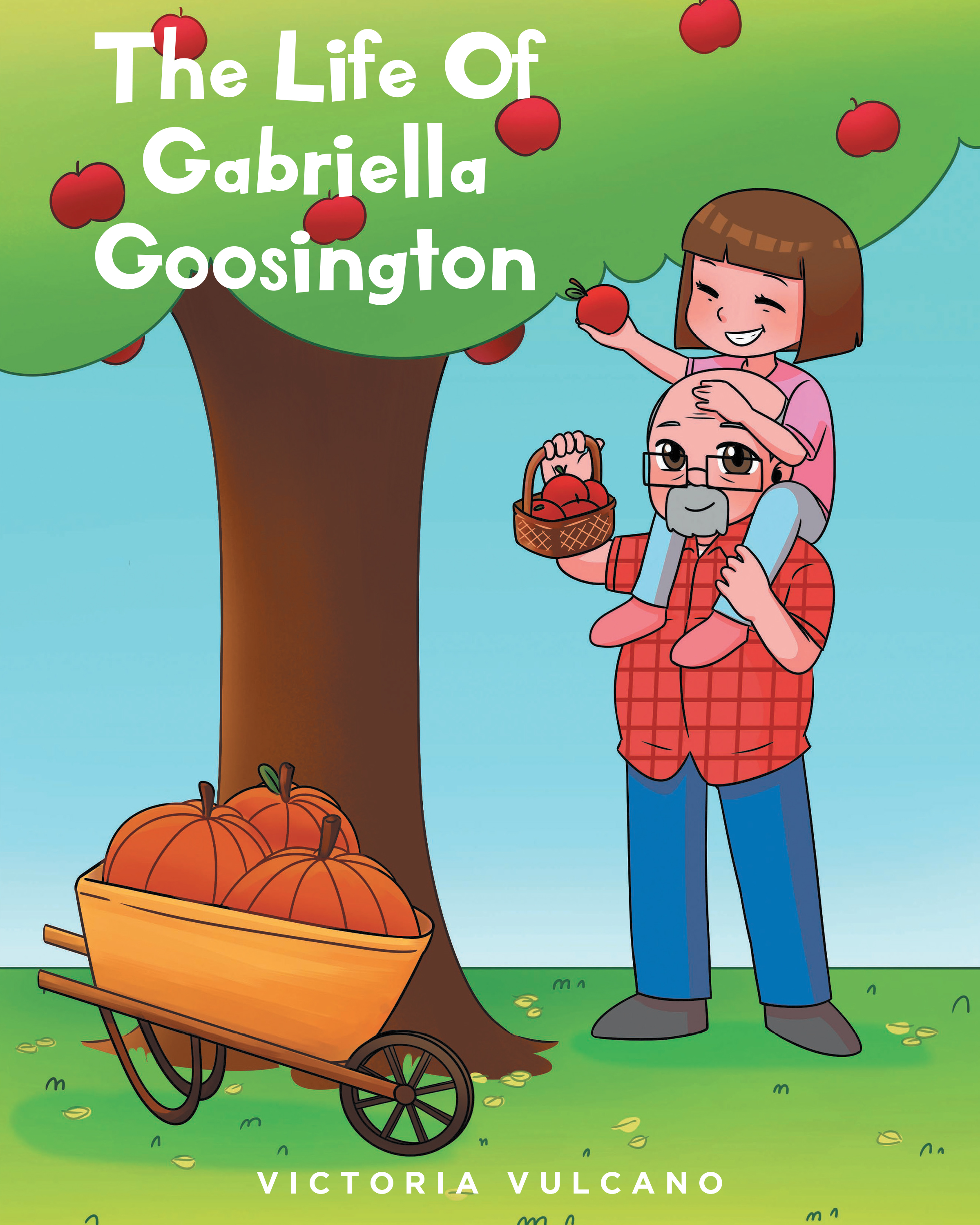 Victoria Vulcano’s New Book, "The Life of Gabriella Goosington," is a Beautiful Story of the Special Connection Between a Young Girl and Her Beloved Grandfather