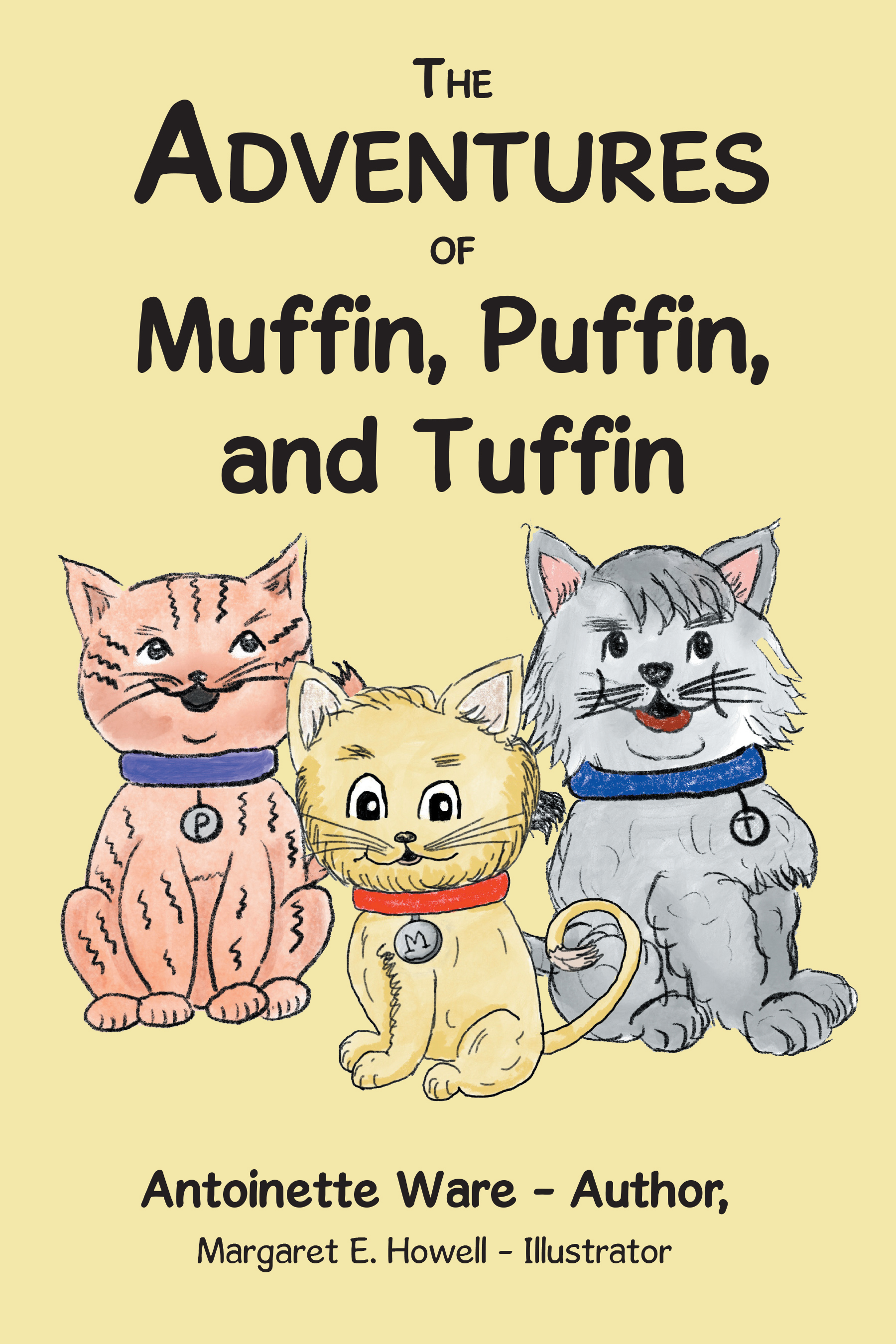 Author Antoinette Ware and Illustrator Margaret E. Howell’s New Book, “The Adventures of Muffin, Puffin, and Tuffin,” Follows the Escapades of Three Adorable Friends