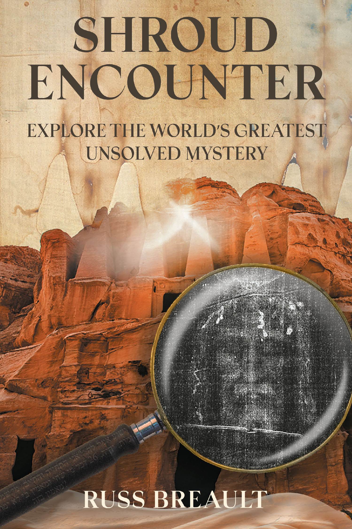 Author Russ Breault’s New Book, "Shroud Encounter," Offers a Compelling Exploration of the Science, History, and Theological Significance of the Shroud of Turin