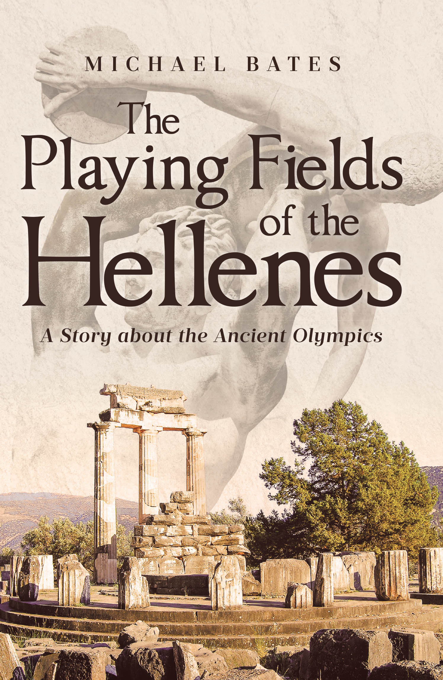 Author Michael Bates’s New Book, “The Playing Fields of the Hellenes: A Story about the Ancient Olympics,” Explores the True Origins of Organized Athletics