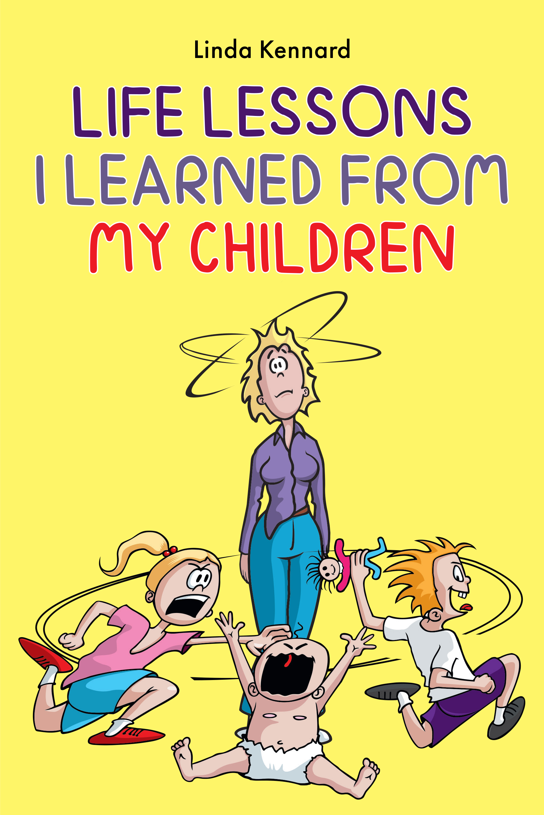 Author Linda Kennard’s New Book, "Life Lessons I Learned from My Children," is a Heartwarming Memoir Detailing Insights Gleaned by the Author Through Parenthood