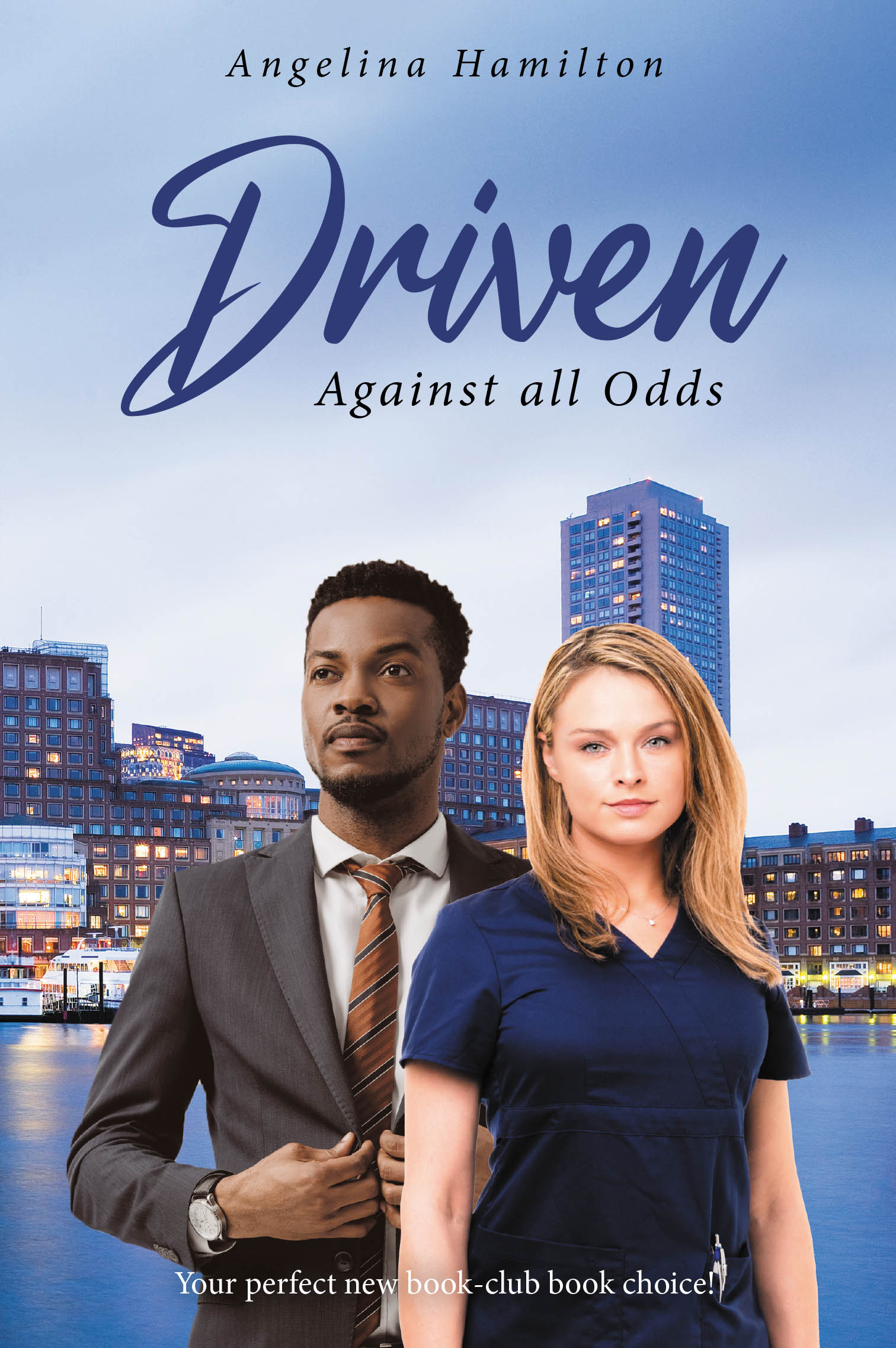 Author Angelina Hamilton’s New Book, "Driven: Against All Odds," is a Fascinating Story of a Young Nurse Who Manages to Find Love After Losing Her Memory