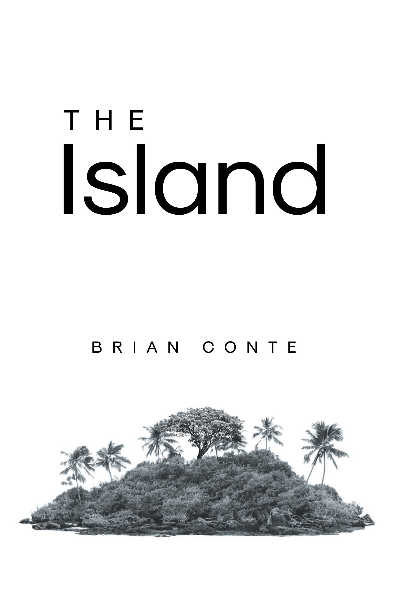 Author Brian Conte’s New Book, "The Island," is a Captivating Tale That Follows a Young Boy’s Journey of Discovery and Survival While on a Deserted Island
