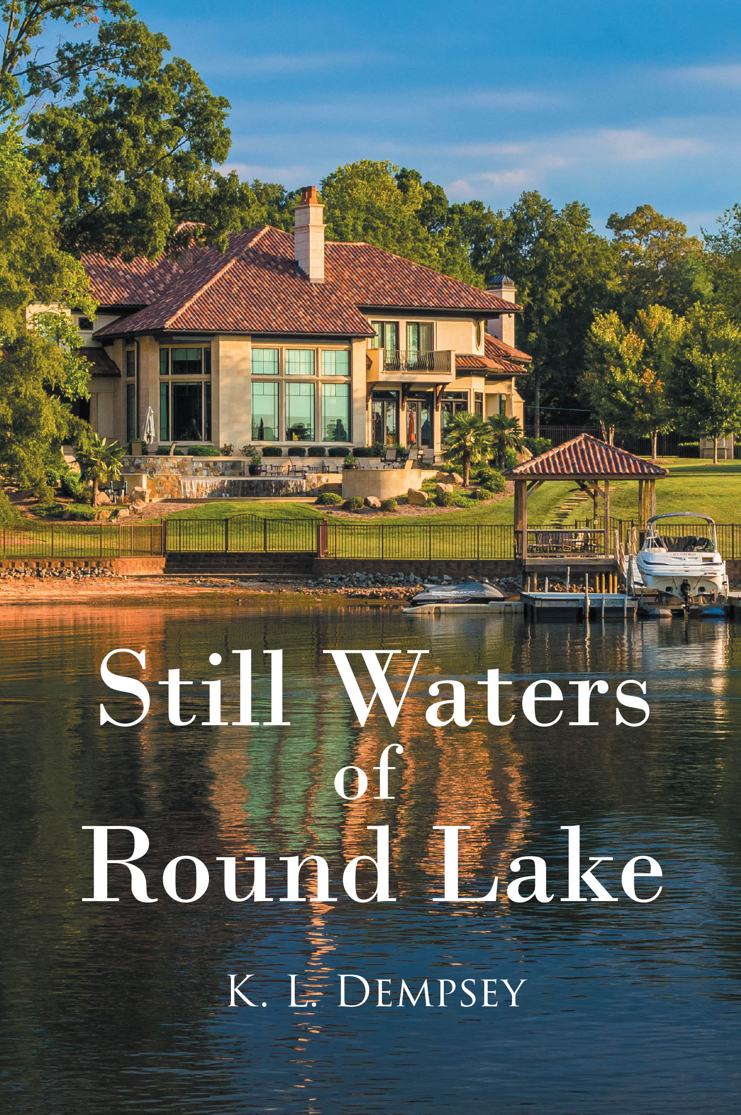 Author K. L. Dempsey’s New Book, "Still Waters of Round Lake," Follows an FBI Agent Who is Determined to Solve the Cold Case of Four Missing Teens in His Hometown