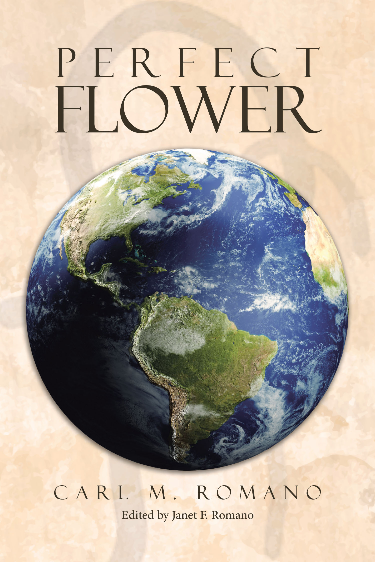 Author Carl M. Romano’s New Book, "Perfect Flower," Centers Around a Group of Young Friends Who Set Out to Change the World and Put Their Bold Plan Into Action