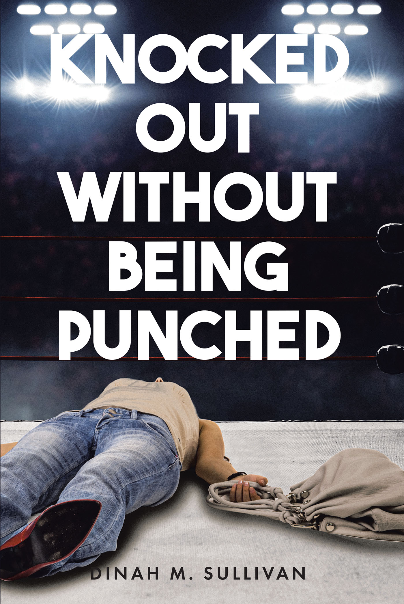 Dinah M. Sullivan’s Newly Released "Knocked Out without Being Punched" is an Emotionally Charged Look at a Mother’s Journey