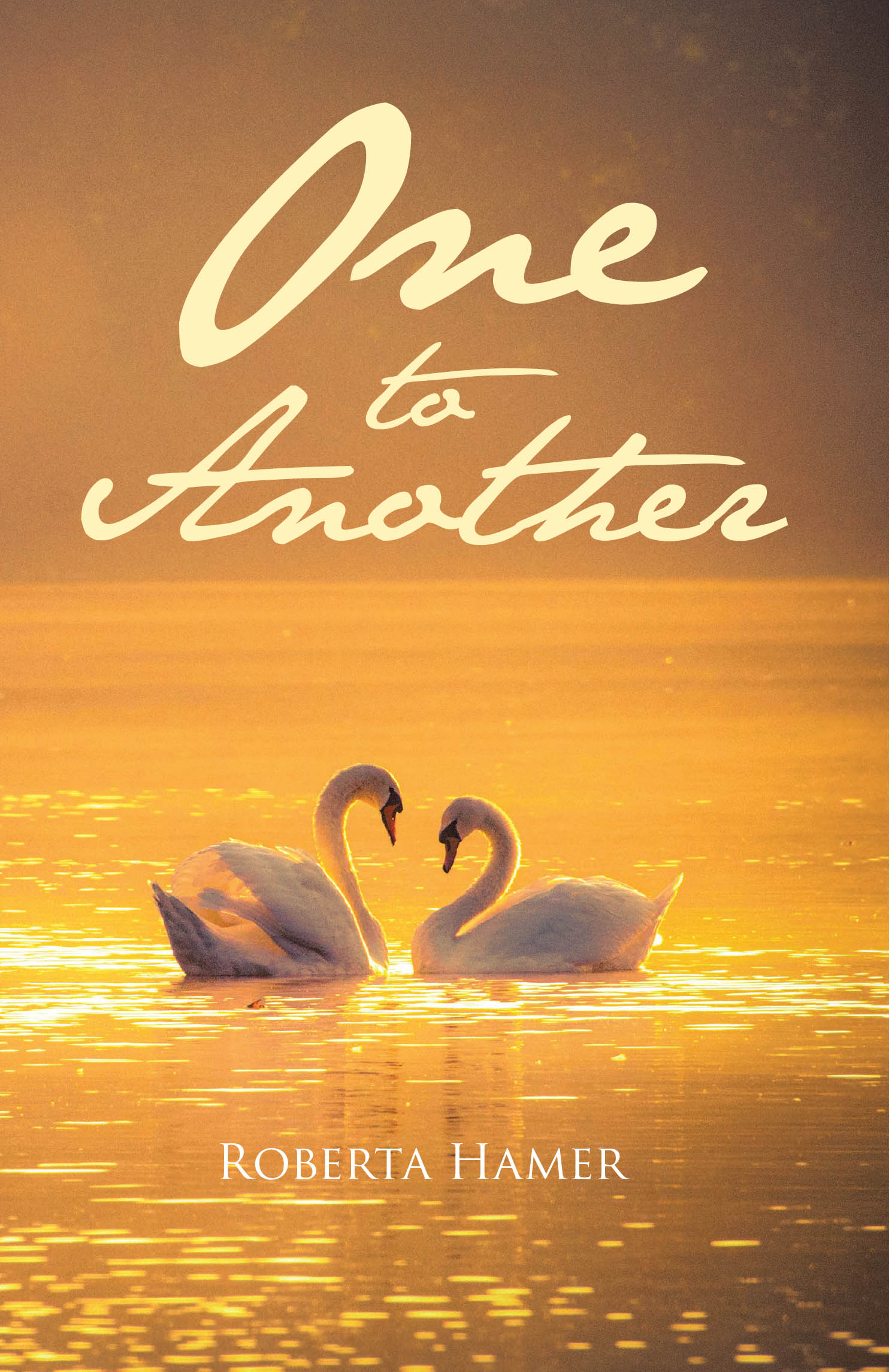 Roberta Hamer’s Newly Released "One to Another" is a Powerful and Inspirational Memoir