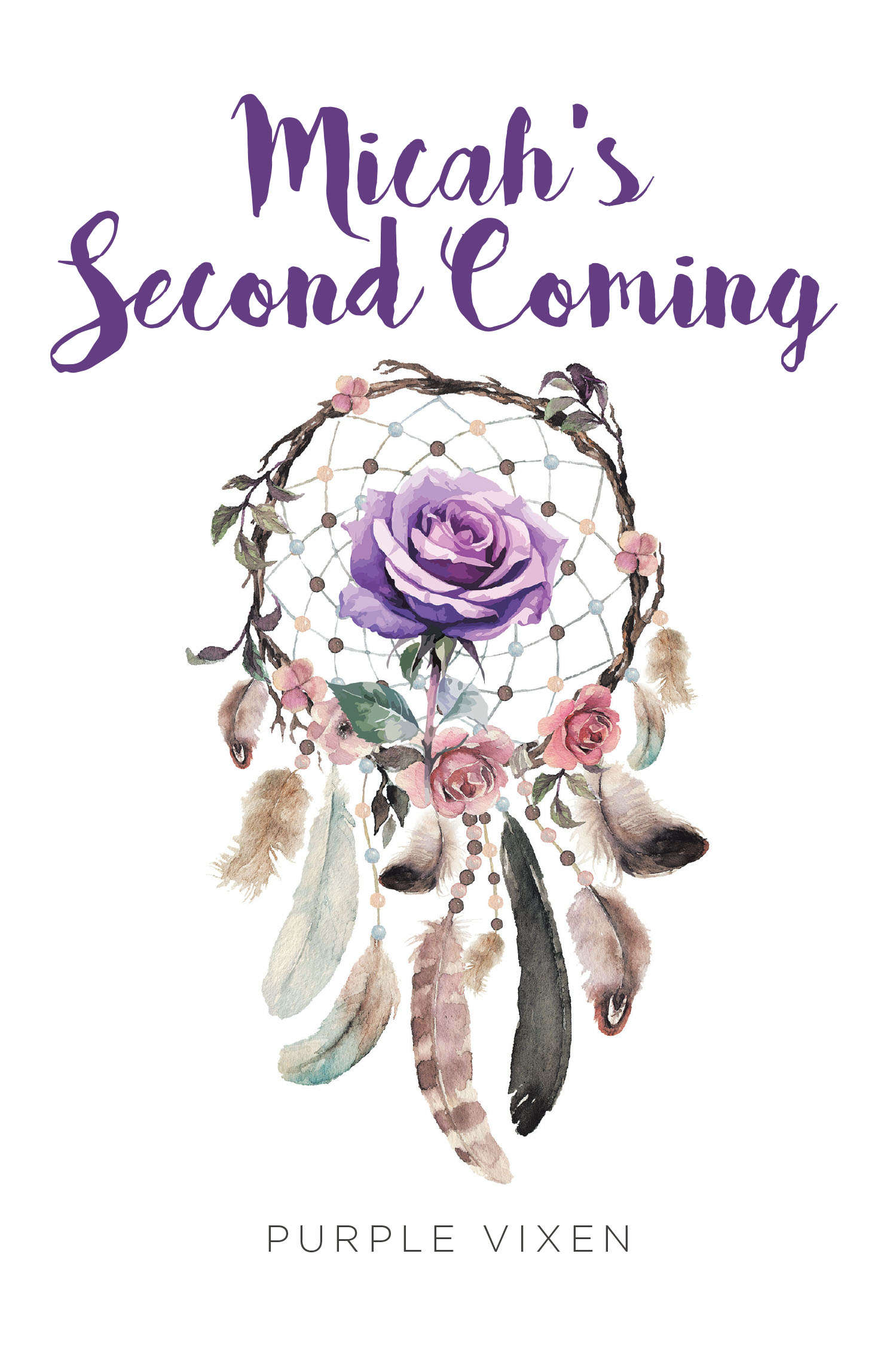 Purple Vixen’s New Book, "Micah's Second Coming," is a Diverse Collection of Poetry That Promises to Uplift, Inspire, and Transport Readers to Realms of Imagination