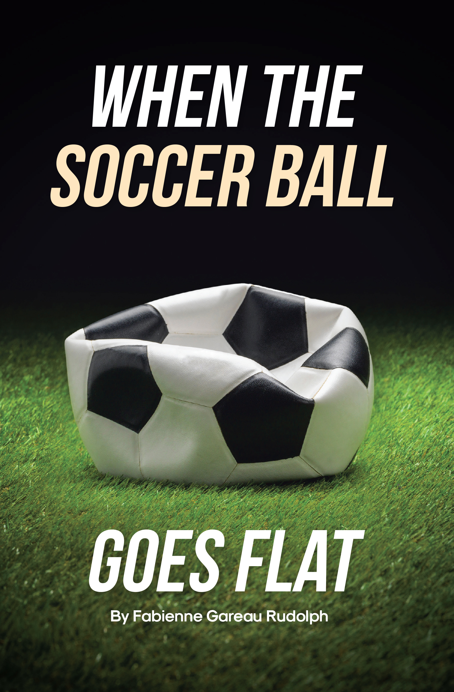 Author Fabienne Gareau Rudolph’s New Book, "When the Soccer Ball Goes Flat," is a Powerful Journey of Faith and Perseverance Following a Diagnosis of Multiple Sclerosis