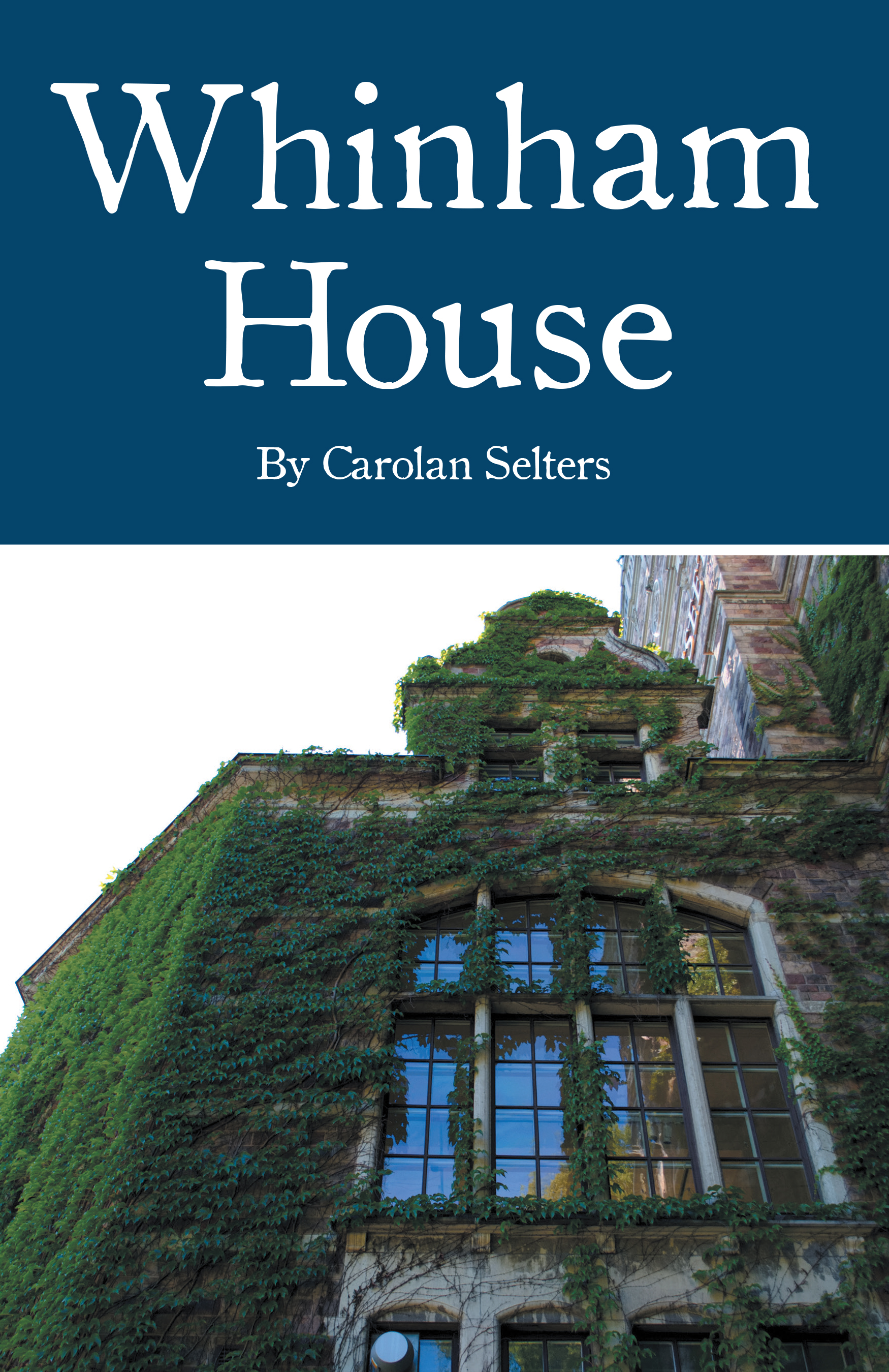 Author Carolan Selters’s New Book, "Whinham House," Follows a Newlywed Couple Who Discover Their Honeymoon Destination at an English Manor is Actually Haunted