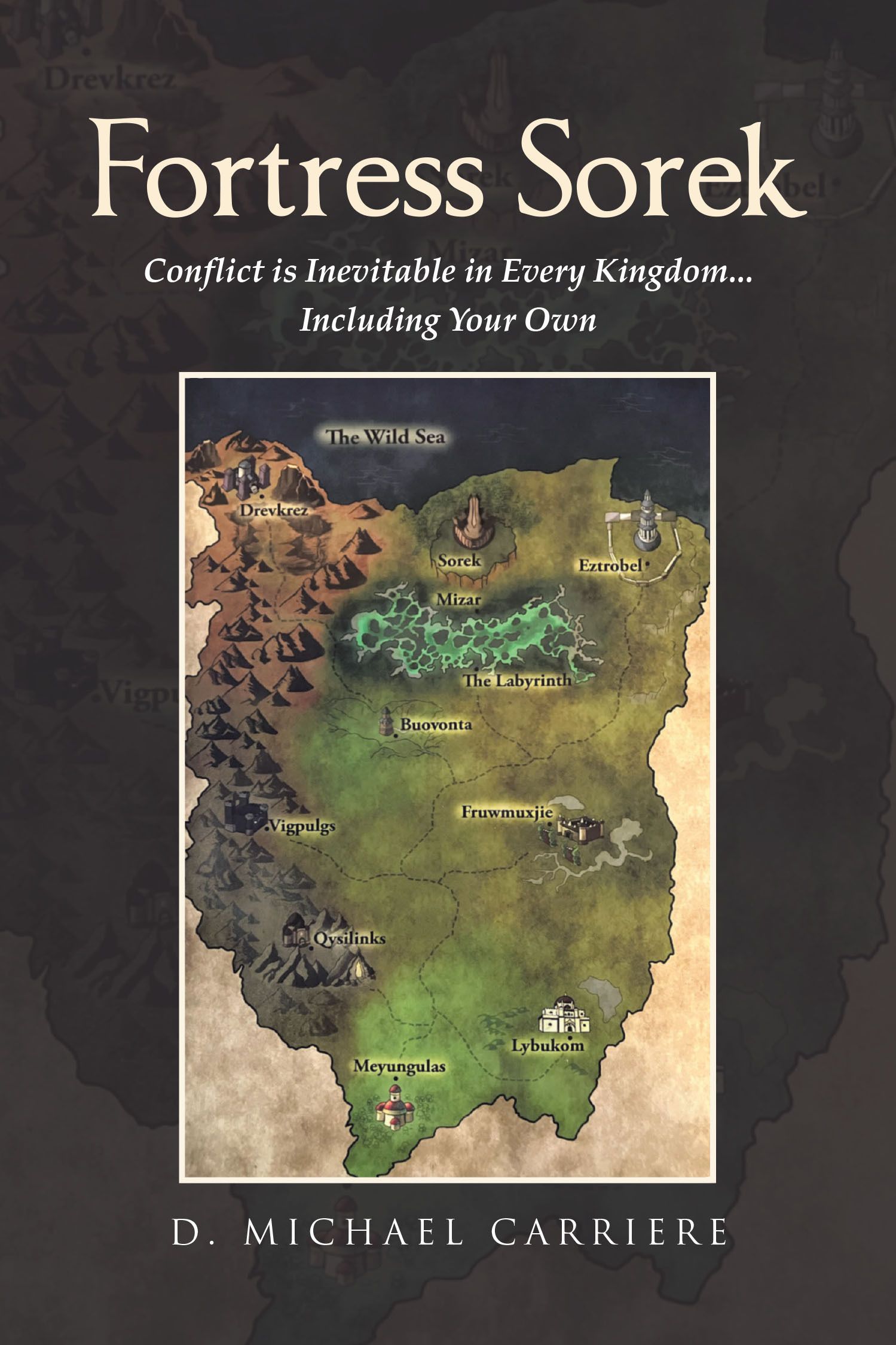Author D. Michael Carriere’s New Book, “Fortress Sorek: Conflict is Inevitable in Every Kingdom...Including Your Own,” is a Tale of Courage, Sacrifice, and Redemption