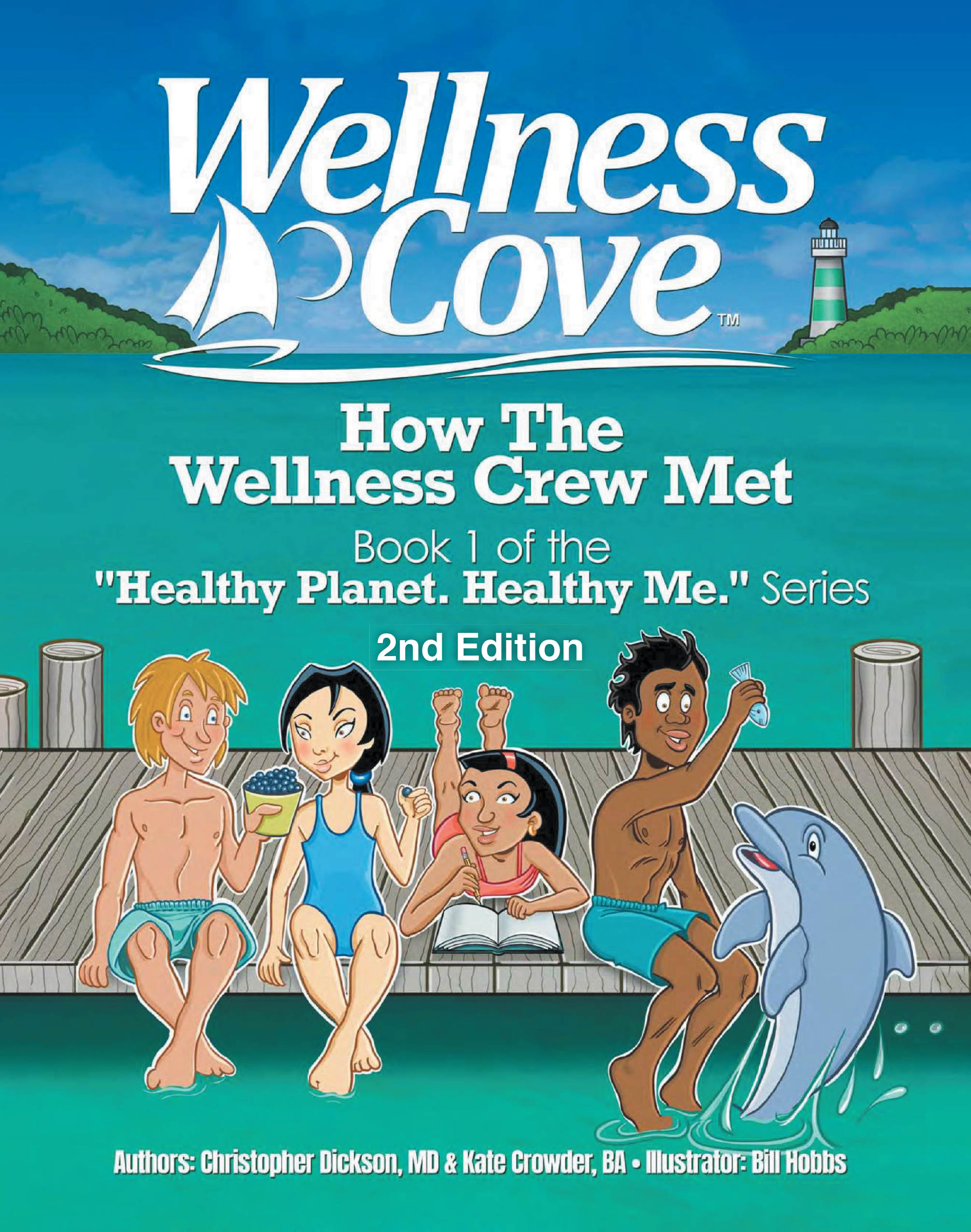 Authors Christopher Dickson, MD & Kate Crowder, BA’s New Book, “Wellness Cove: How the Wellness Crew Met,” Encourages Readers to Take a Journey Into Health and Happiness