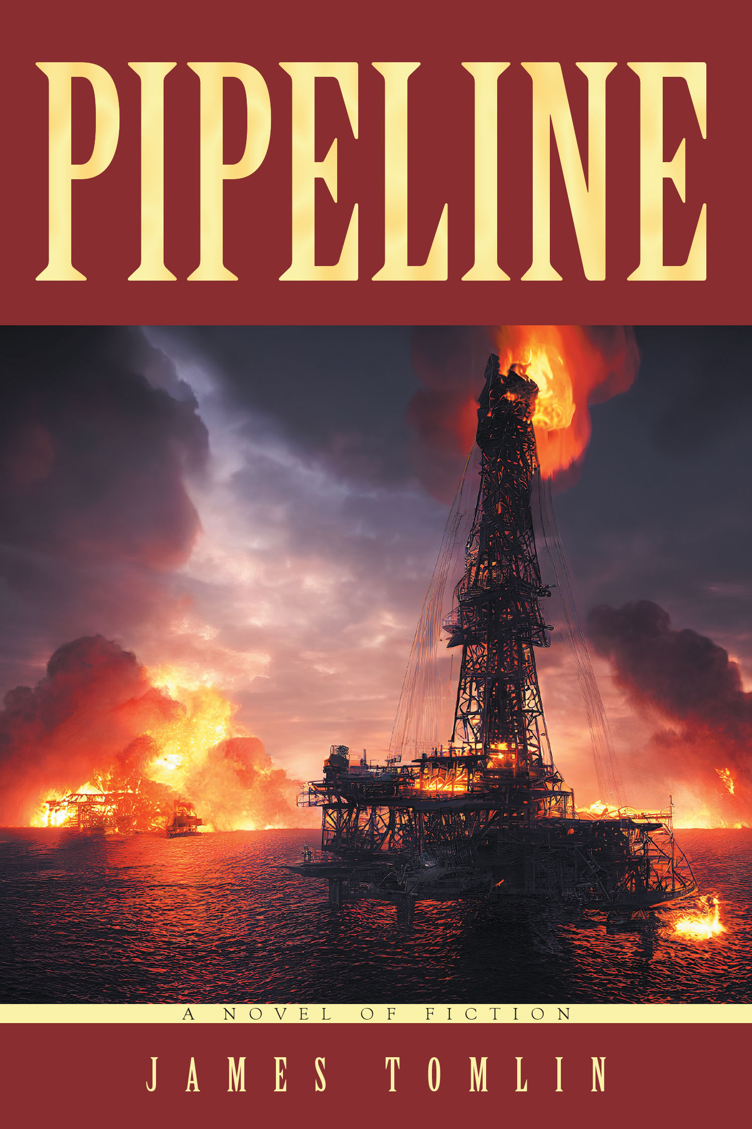 Author James Tomlin’s New Book "Pipeline" is a Captivating Romance Set Against the Backdrop of the Texas Oil Industry That Explores the Impact of Pipelines Across the US