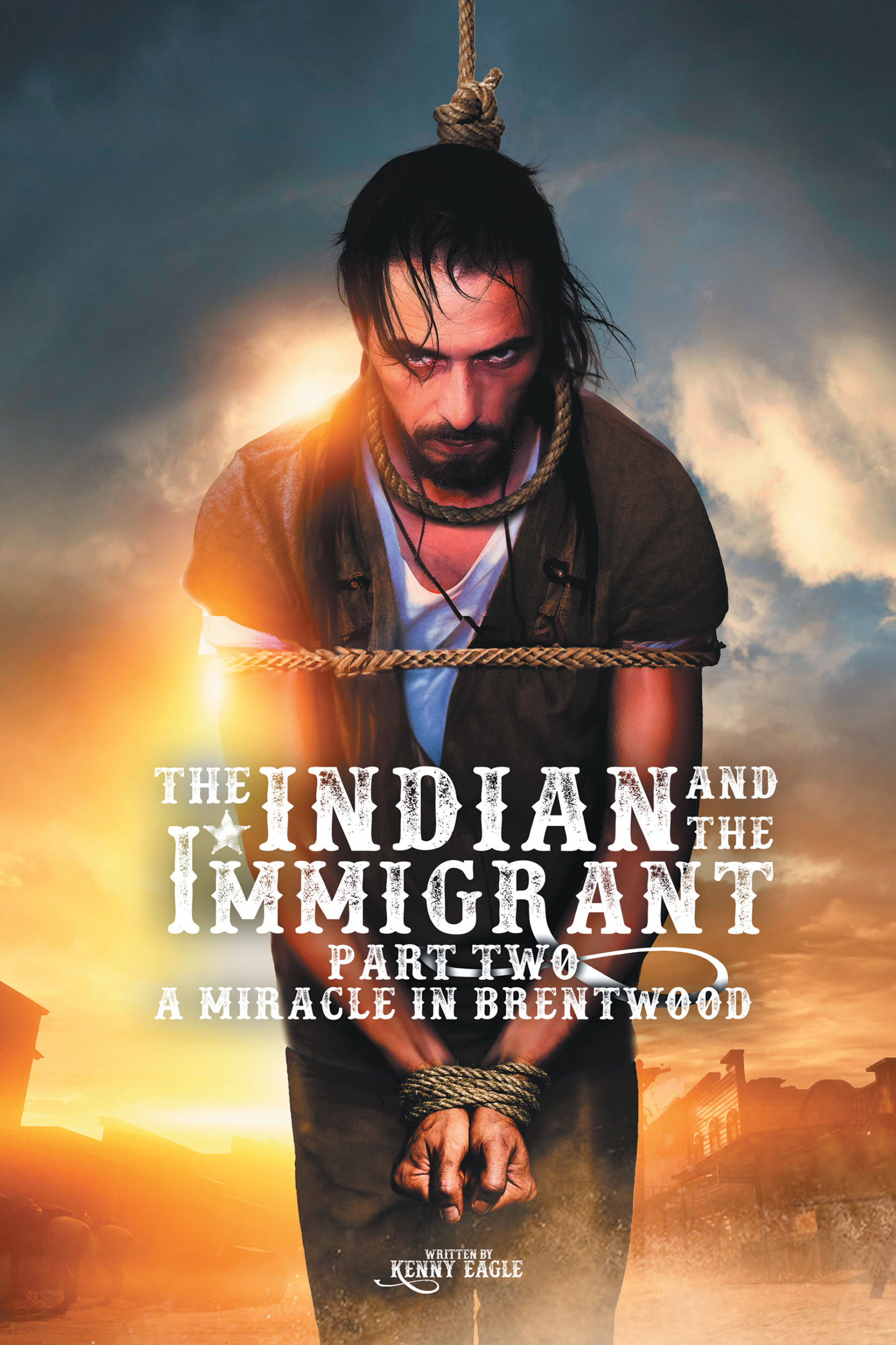 Author Kenny Eagle’s New Book, "The Indian and the Immigrant: Part Two," Follows an Immigrant Fleeing a False Murder Charge Who Finds Himself in Indian Territory