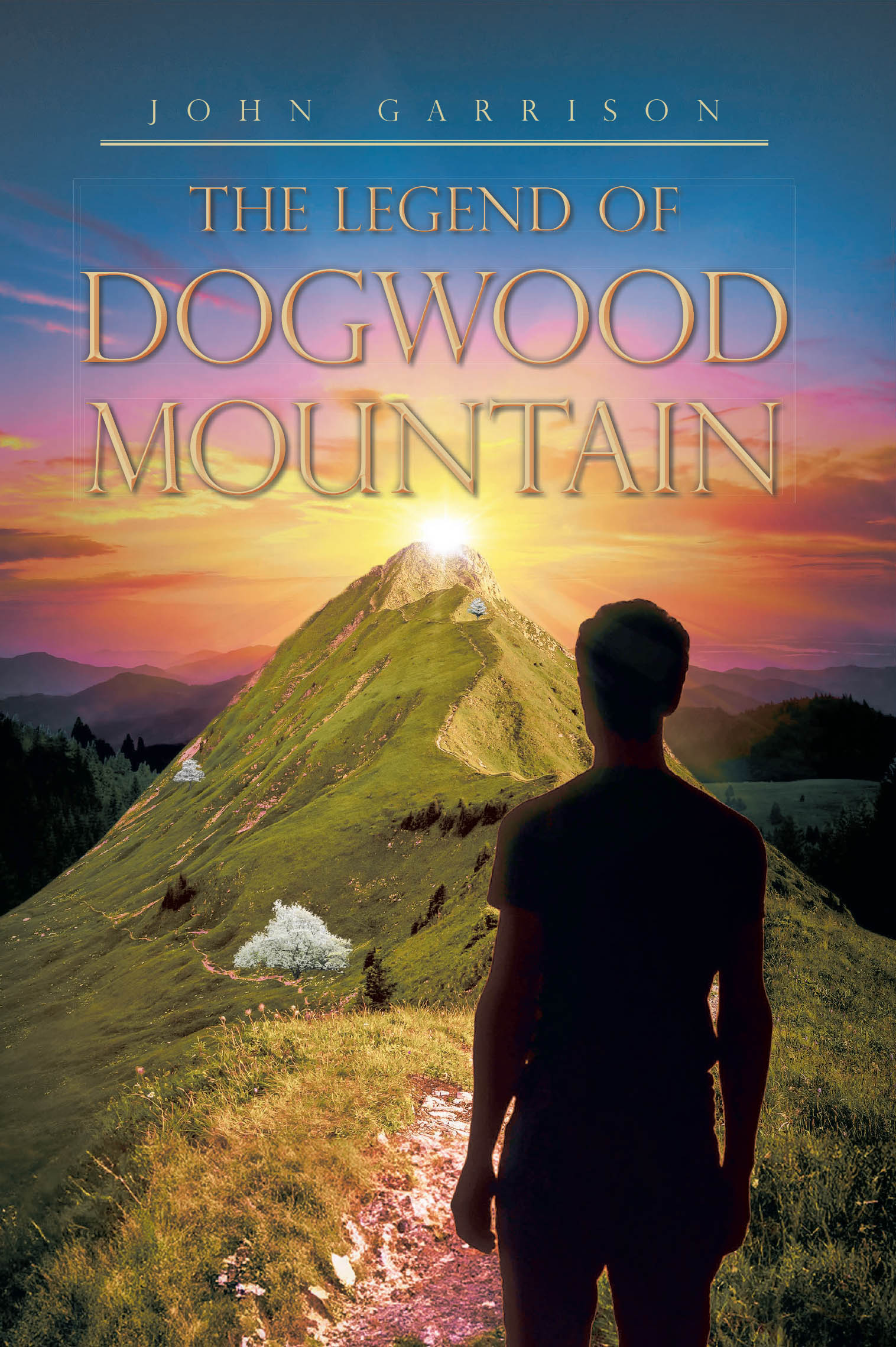 John Garrison’s Newly Released "The Legend of Dogwood Mountain" is a Captivating Tale of Love and Perseverance