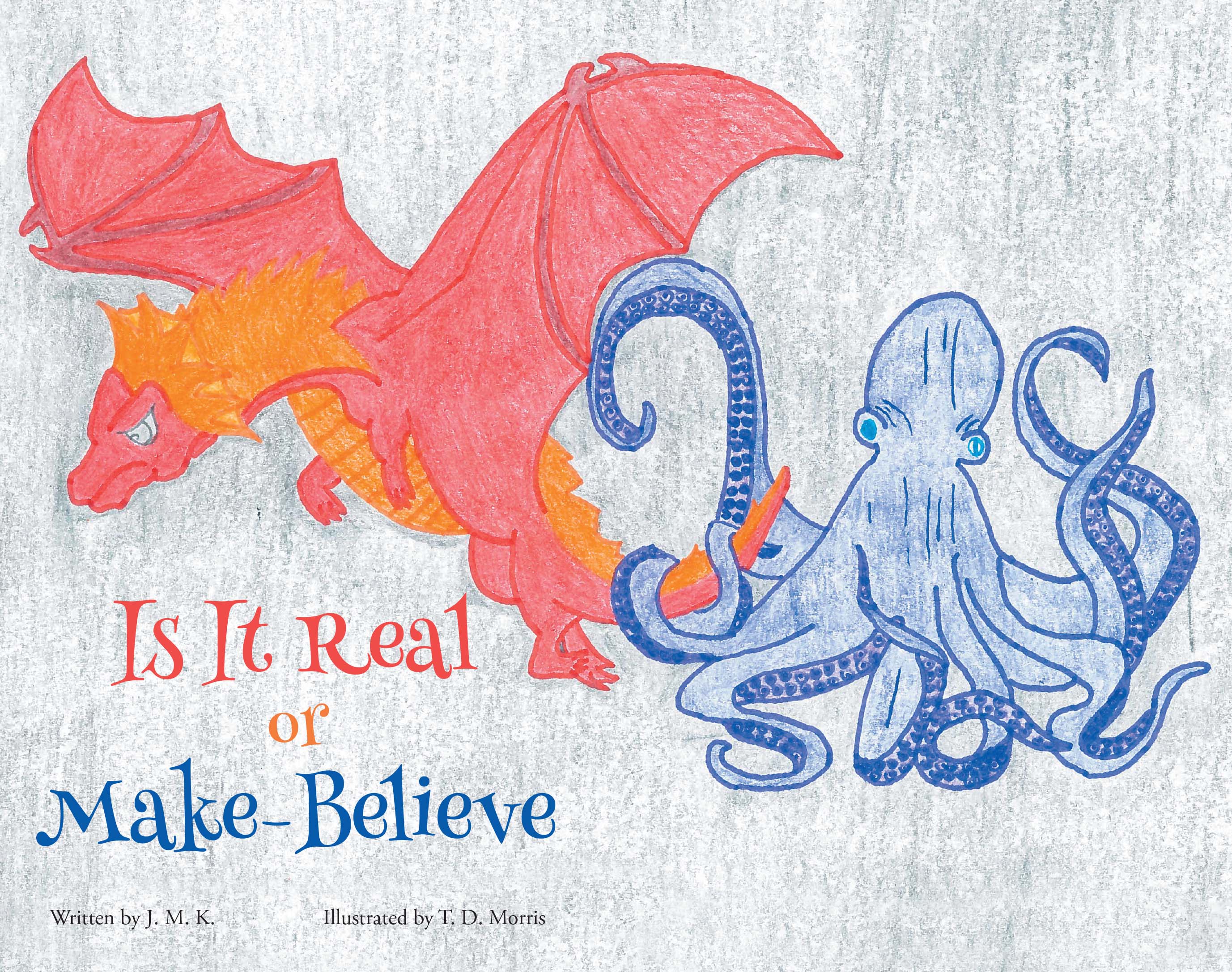 J. M. K.’s Newly Released “Is It Real or Make-Believe” is an Engaging and Educational Exploration About Facts and Fiction