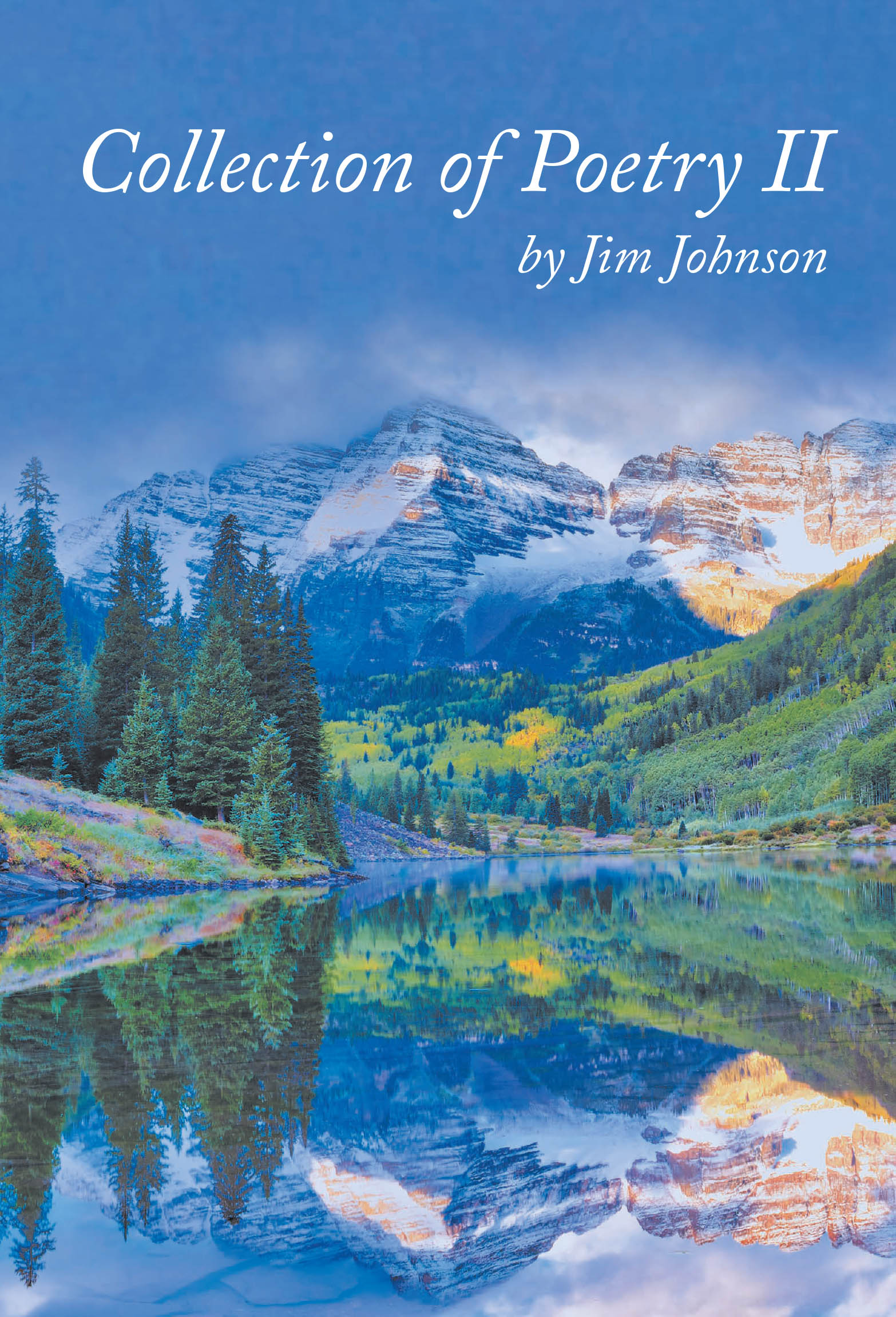 Jim Johnson’s Newly Released "Collection of Poetry II" is a Soulful and Reflective Journey Through Life’s Emotions