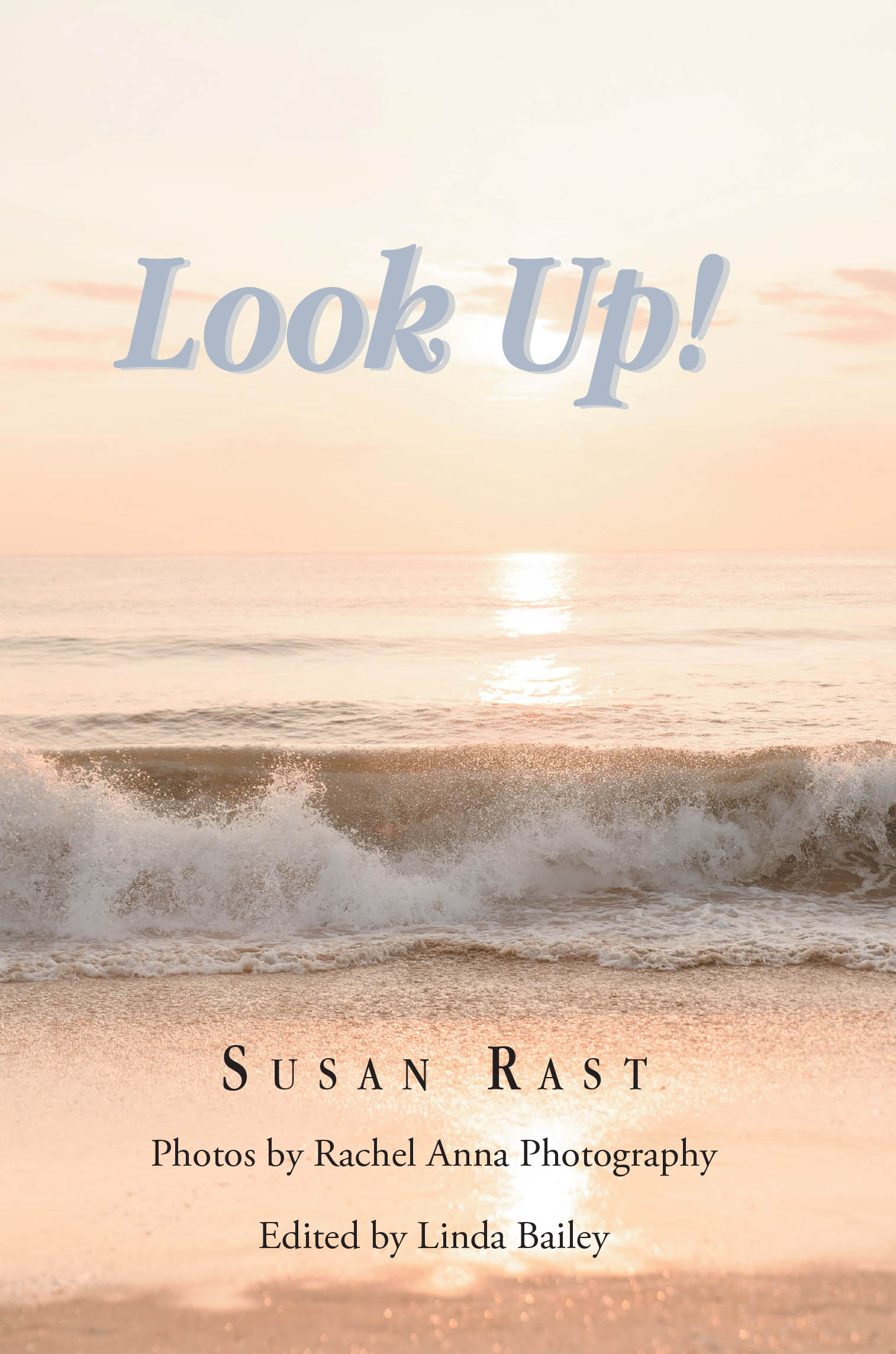 Susan Rast’s Newly Released "Look Up!" is a Powerful Testament of Faith and Resilience