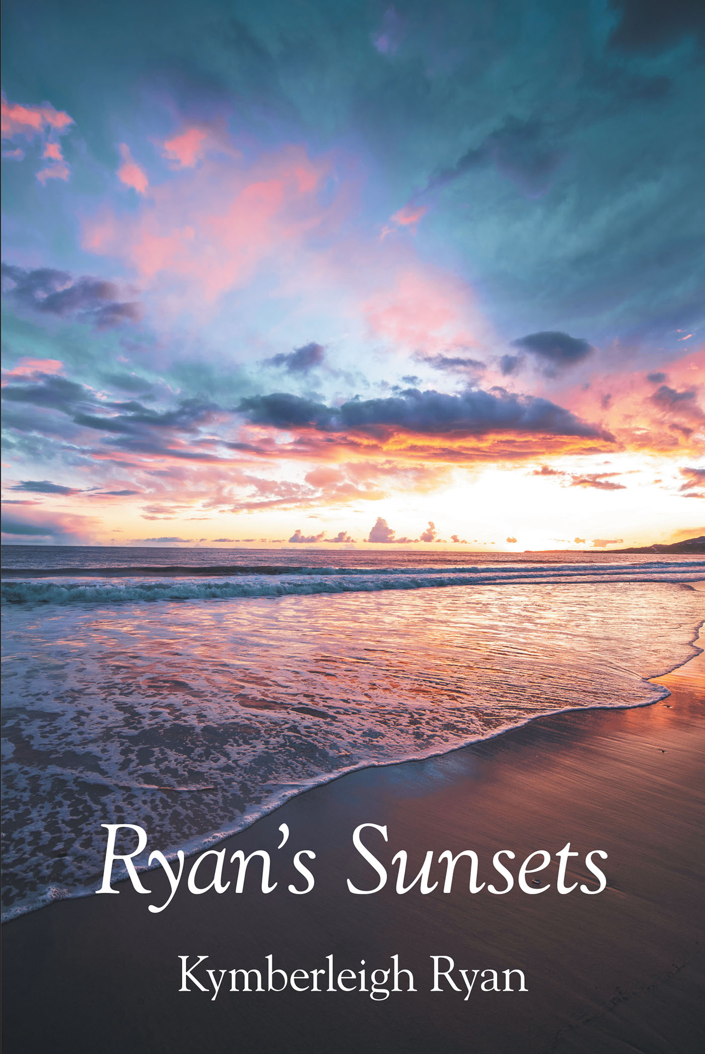 Author Kymberleigh Ryan’s New Book, “Ryan's Sunsets,” is a Touching Exploration of a Mother's Profound Love for Her Son, as Told Through a Collection of Poetry