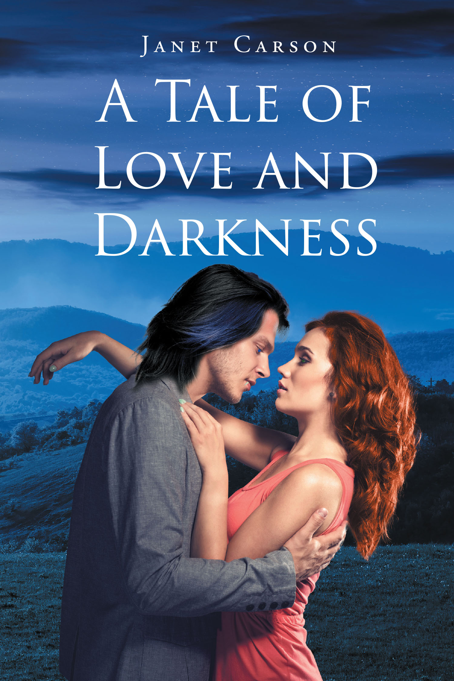 Author Janet Carson’s New Book, "A Tale of Love and Darkness," is a Gripping and Spellbinding Novel That Blends Together Romance with Supernatural Intrigue